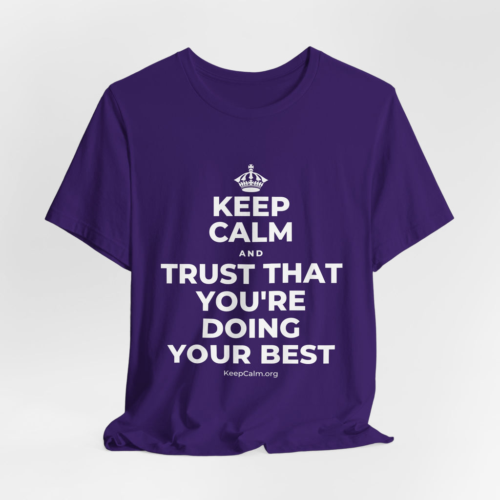 KEEP CALM AND TRUST THAT YOU'RE DOING YOUR BEST T-Shirt (Soft Cream–Heather Mauve)