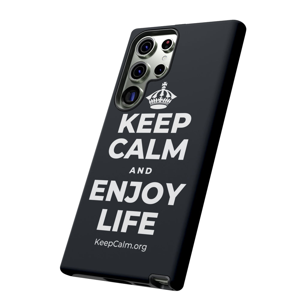 KEEP CALM AND ENJOY LIFE Phone Case (Dark)
