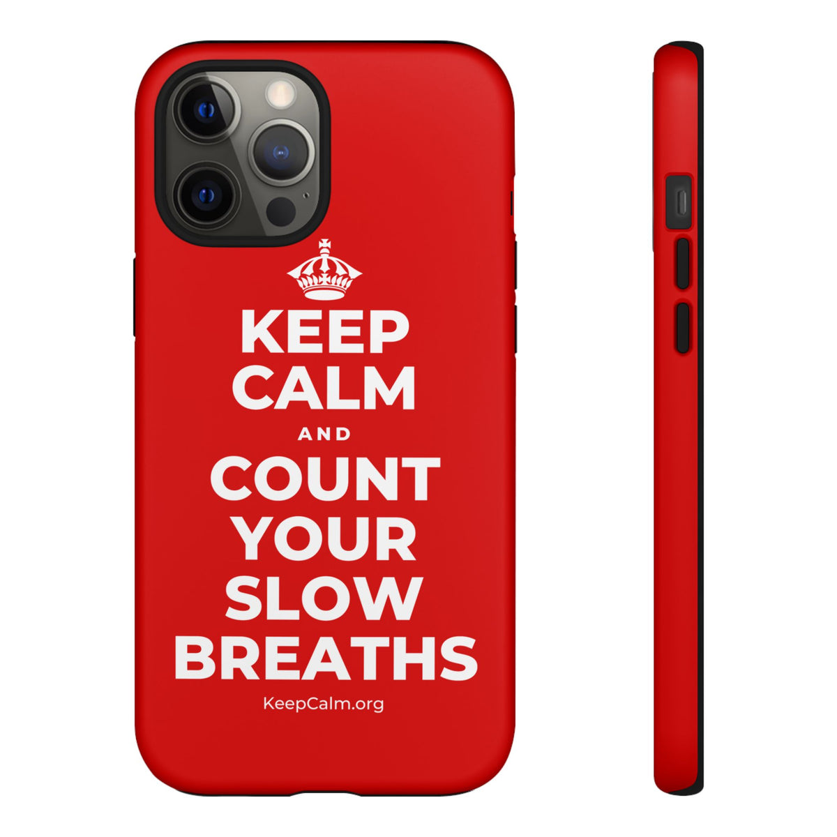 KEEP CALM AND COUNT YOUR SLOW BREATHS Phone Case
