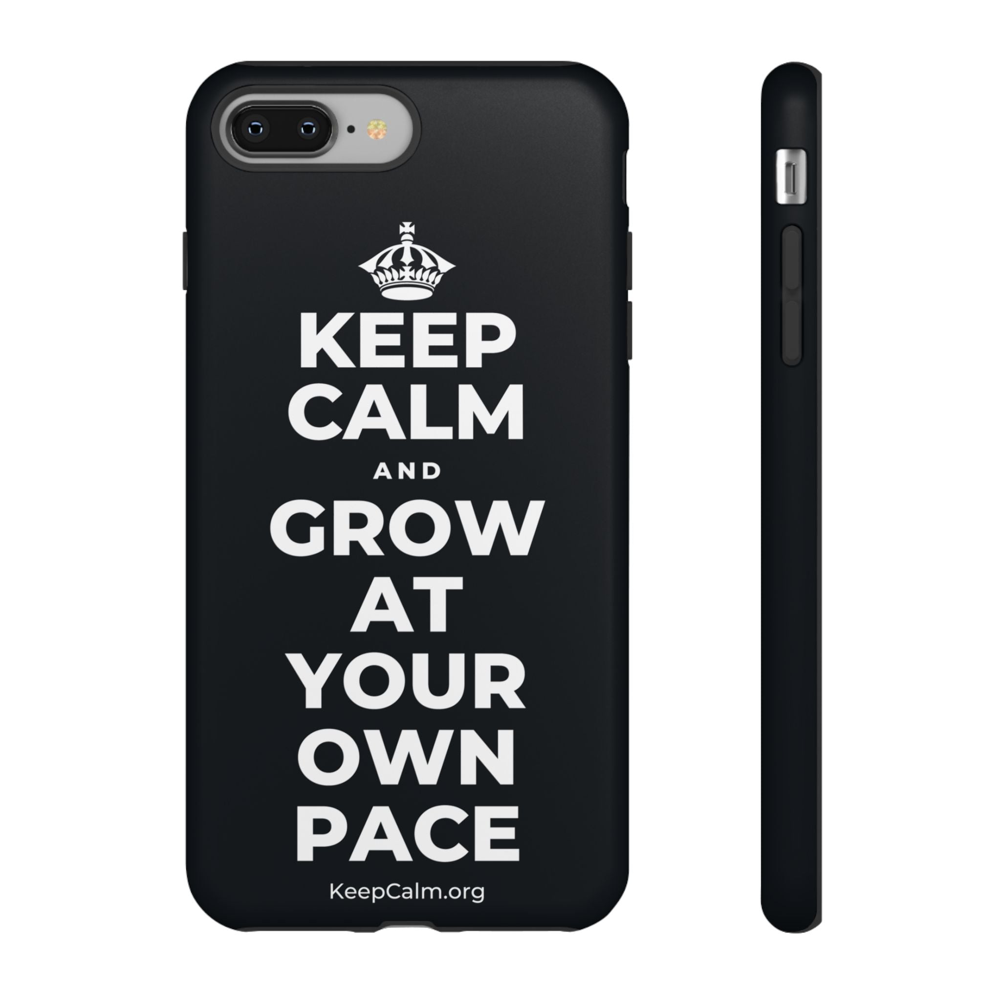 KEEP CALM AND GROW AT YOUR OWN PACE Phone Case (Dark)