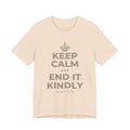 KEEP CALM AND END IT KINDLY T-Shirt (Soft Cream–Heather Mauve)