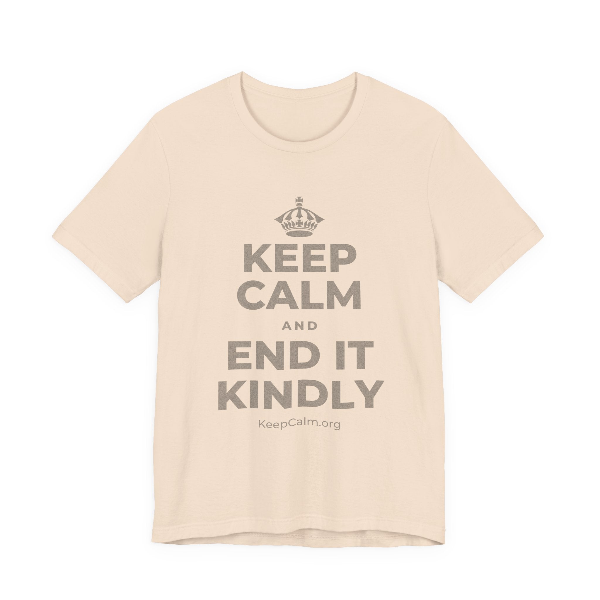 KEEP CALM AND END IT KINDLY T-Shirt (Soft Cream–Heather Mauve)