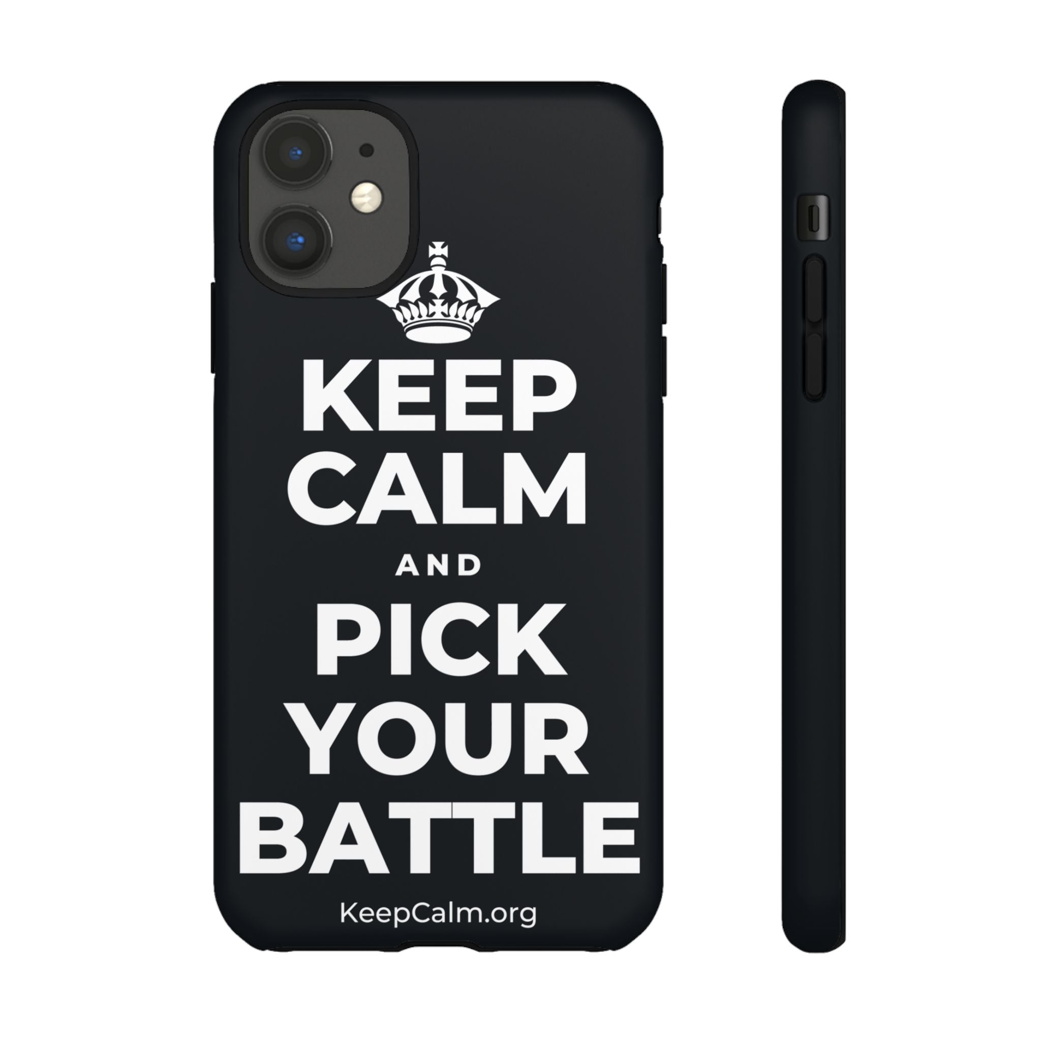 KEEP CALM AND PICK YOUR BATTLE Phone Case (Dark)