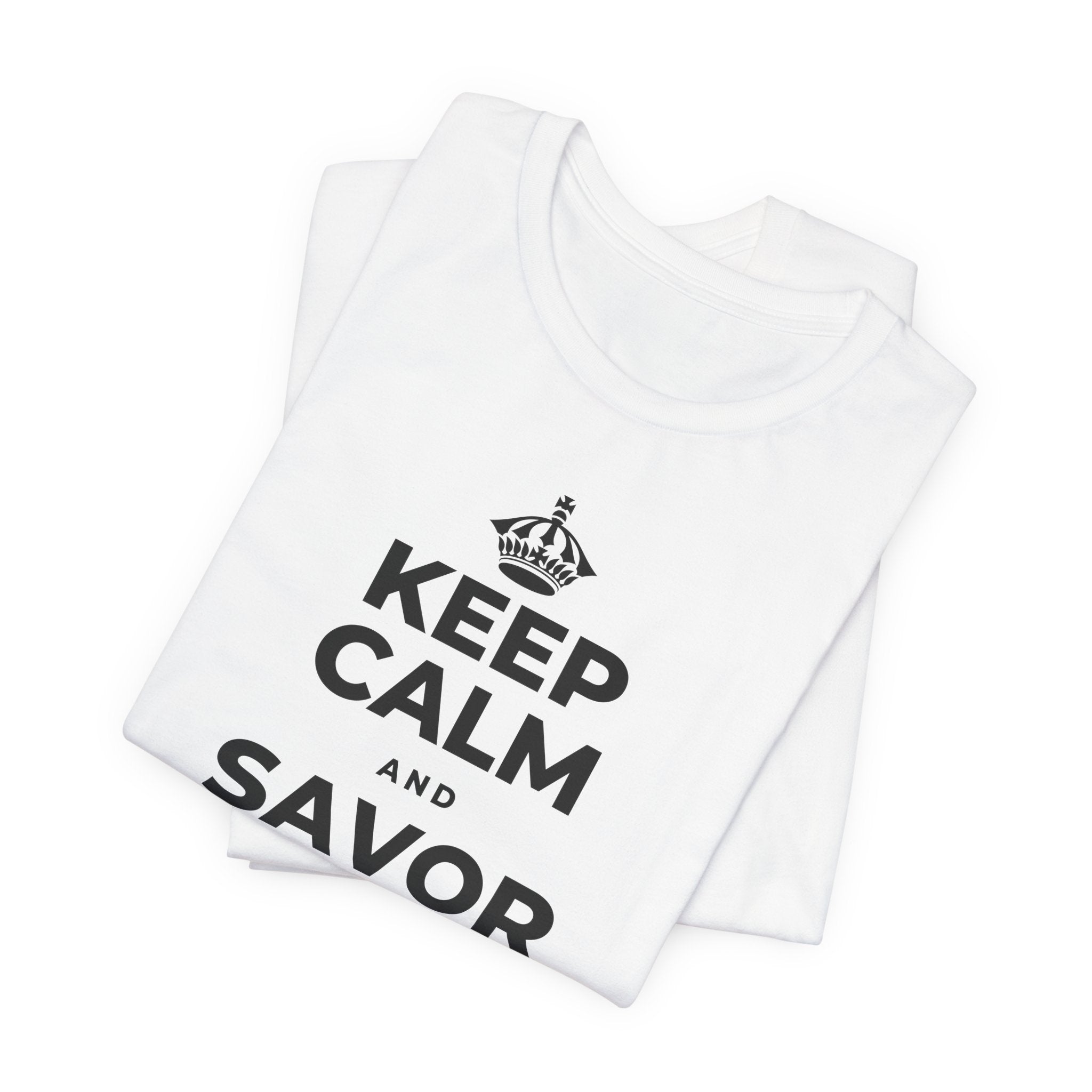 KEEP CALM AND SAVOR THE SMALL JOYS T-Shirt (White–Asphalt)