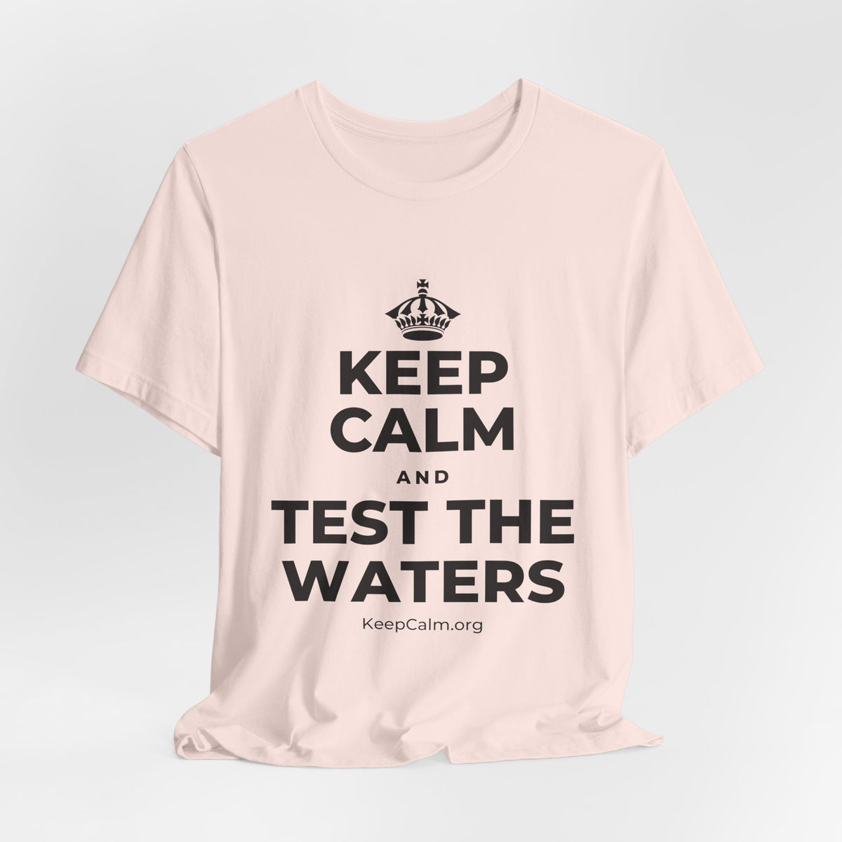 KEEP CALM AND TEST THE WATERS T-Shirt (Soft Cream–Heather Mauve)