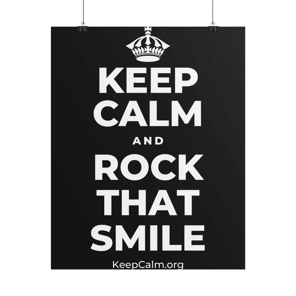 KEEP CALM AND ROCK THAT SMILE Poster