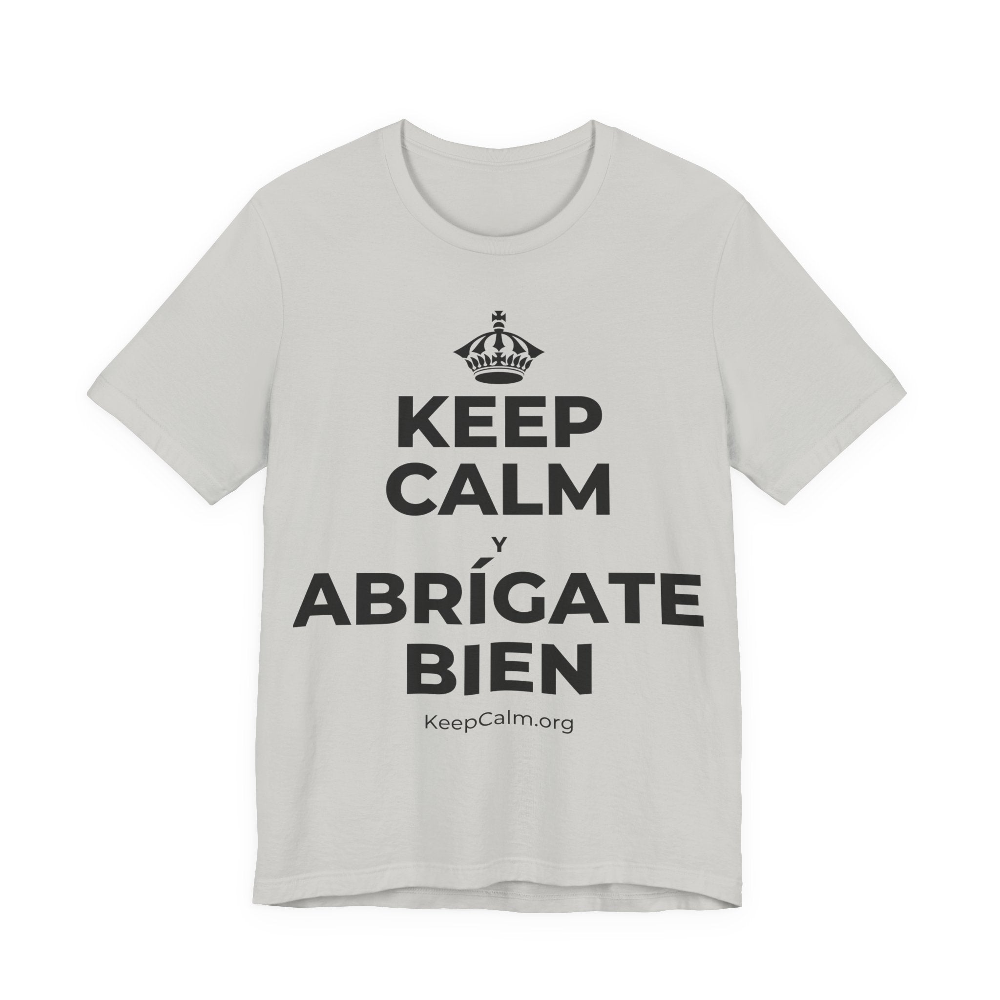 KEEP CALM Y ABRÍGATE BIEN T-Shirt (Baby Blue–Silver)