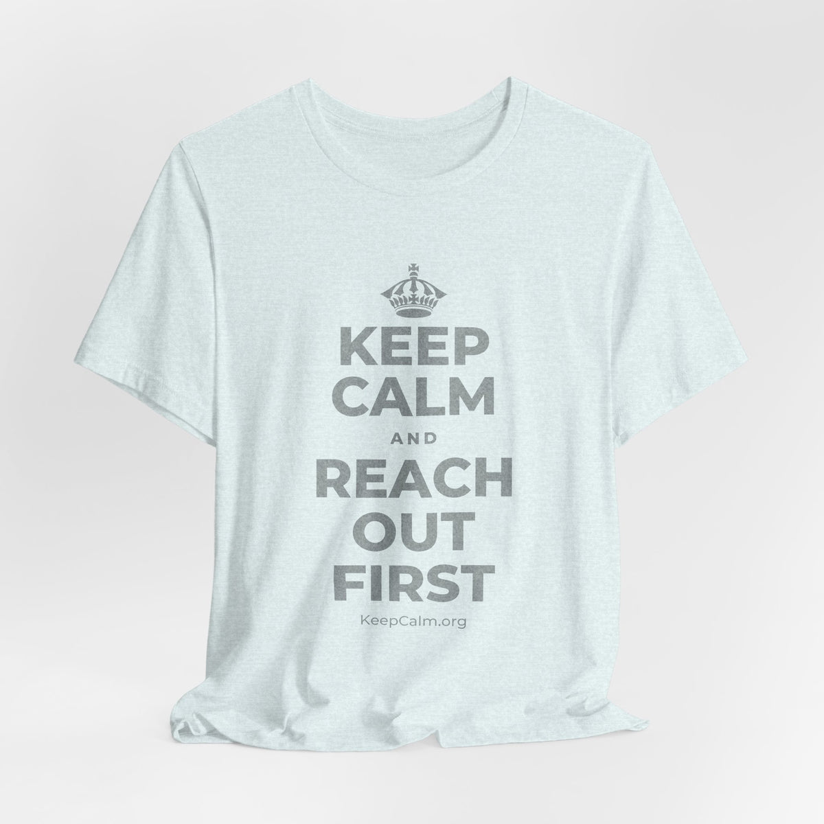 KEEP CALM AND REACH OUT FIRST T-Shirt (Soft Cream–Heather Mauve)