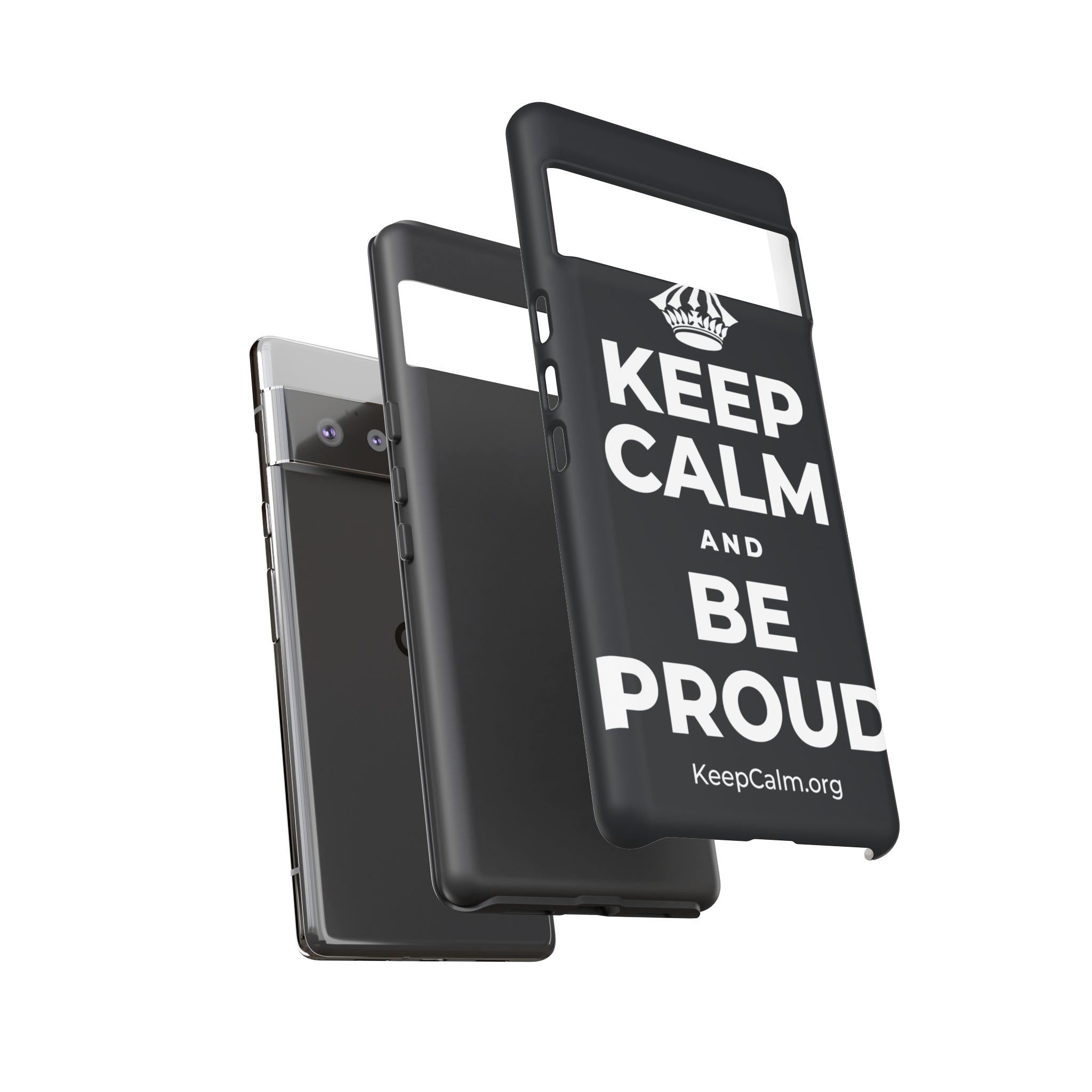 KEEP CALM AND BE PROUD Phone Case (Dark)