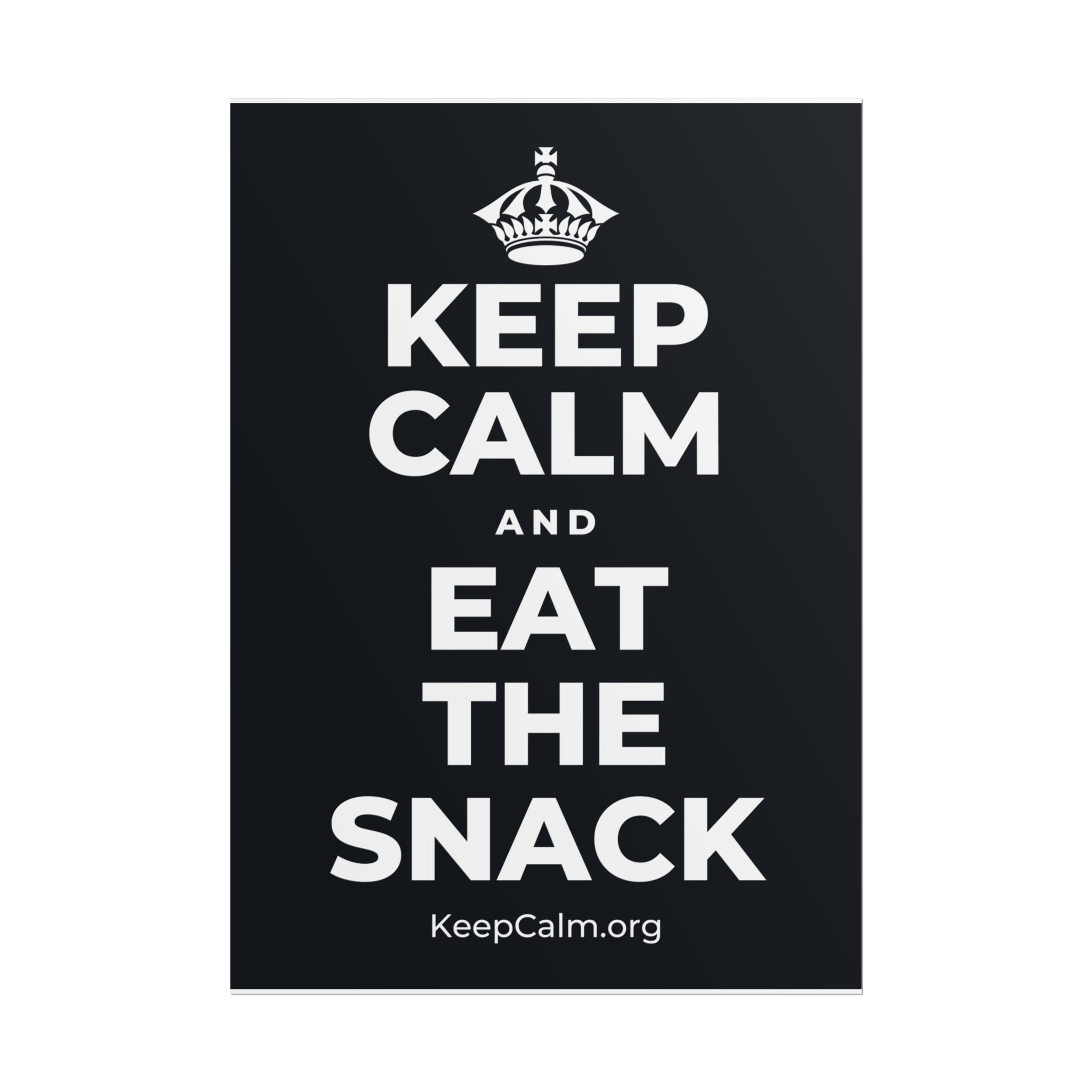 KEEP CALM AND EAT THE SNACK Poster (Dark)