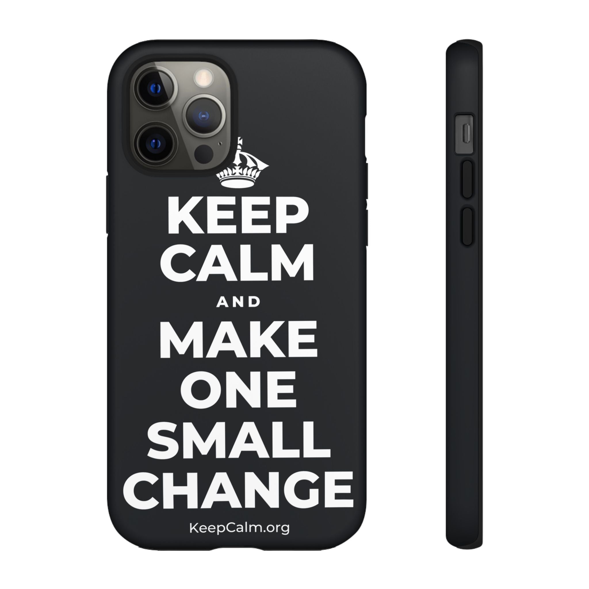 KEEP CALM AND MAKE ONE SMALL CHANGE Phone Case (Dark)