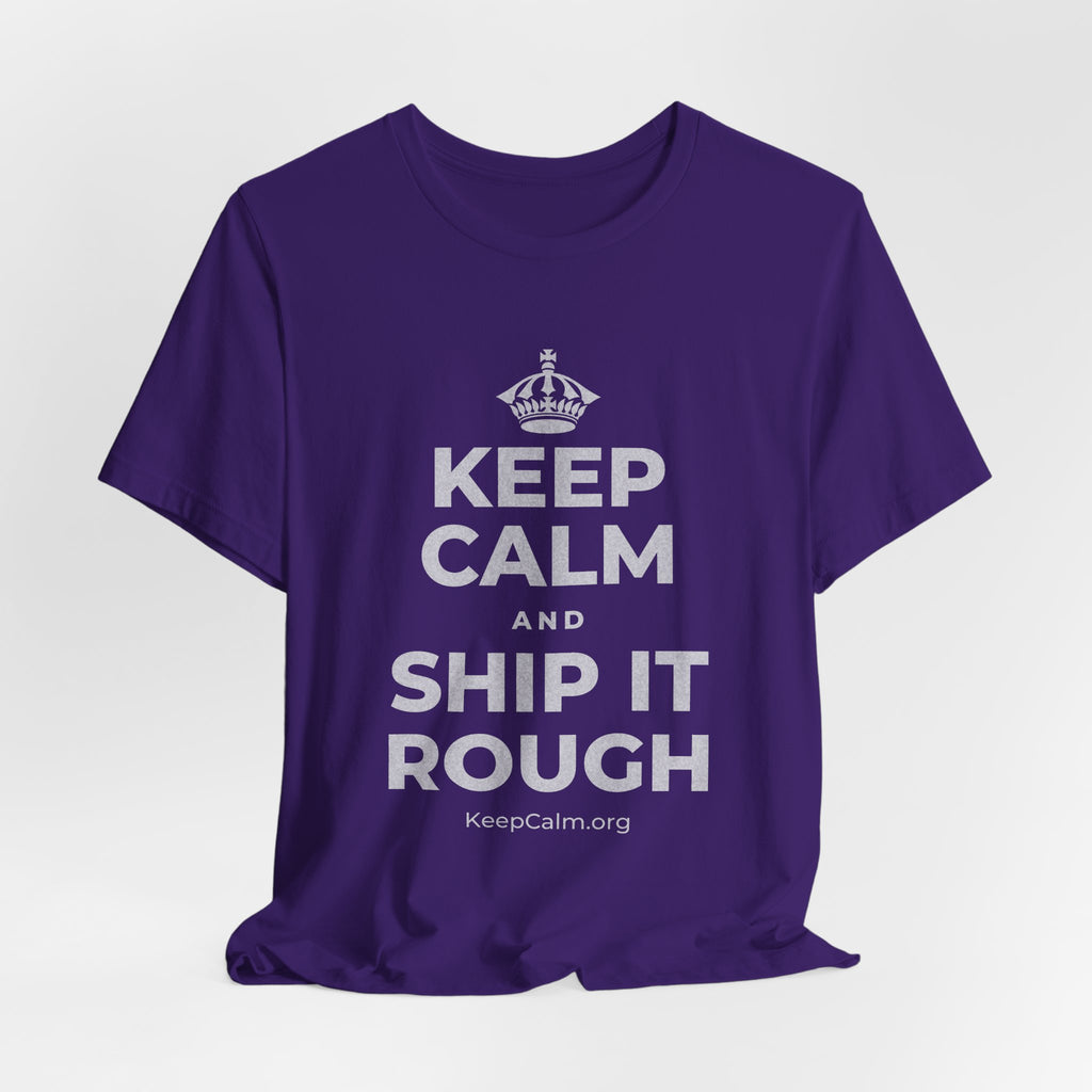 KEEP CALM AND SHIP IT ROUGH T-Shirt (Soft Cream–Heather Mauve)
