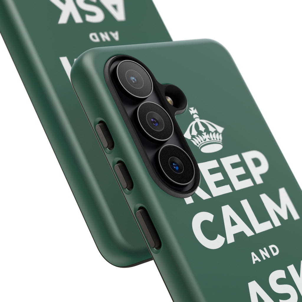 KEEP CALM AND ASK FOR HELP Phone Case