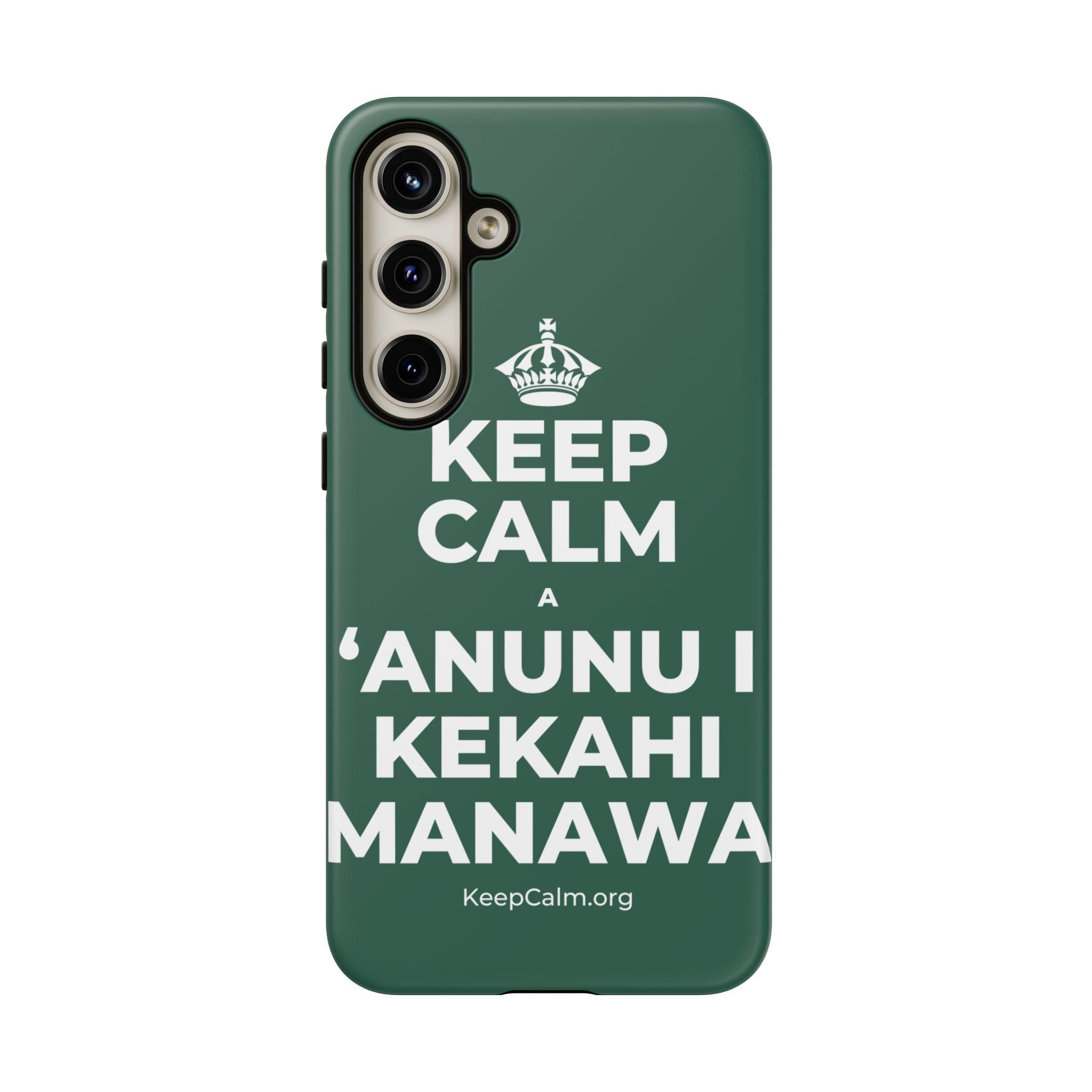 KEEP CALM A ʻANUNU I KEKAHI MANAWA Phone Case