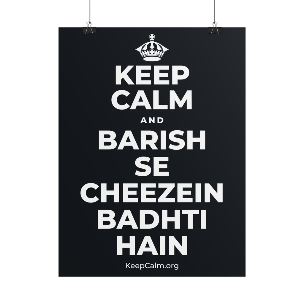 KEEP CALM AND BARISH SE CHEEZEIN BADHTI HAIN Poster (Dark)