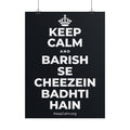 KEEP CALM AND BARISH SE CHEEZEIN BADHTI HAIN Poster (Dark)