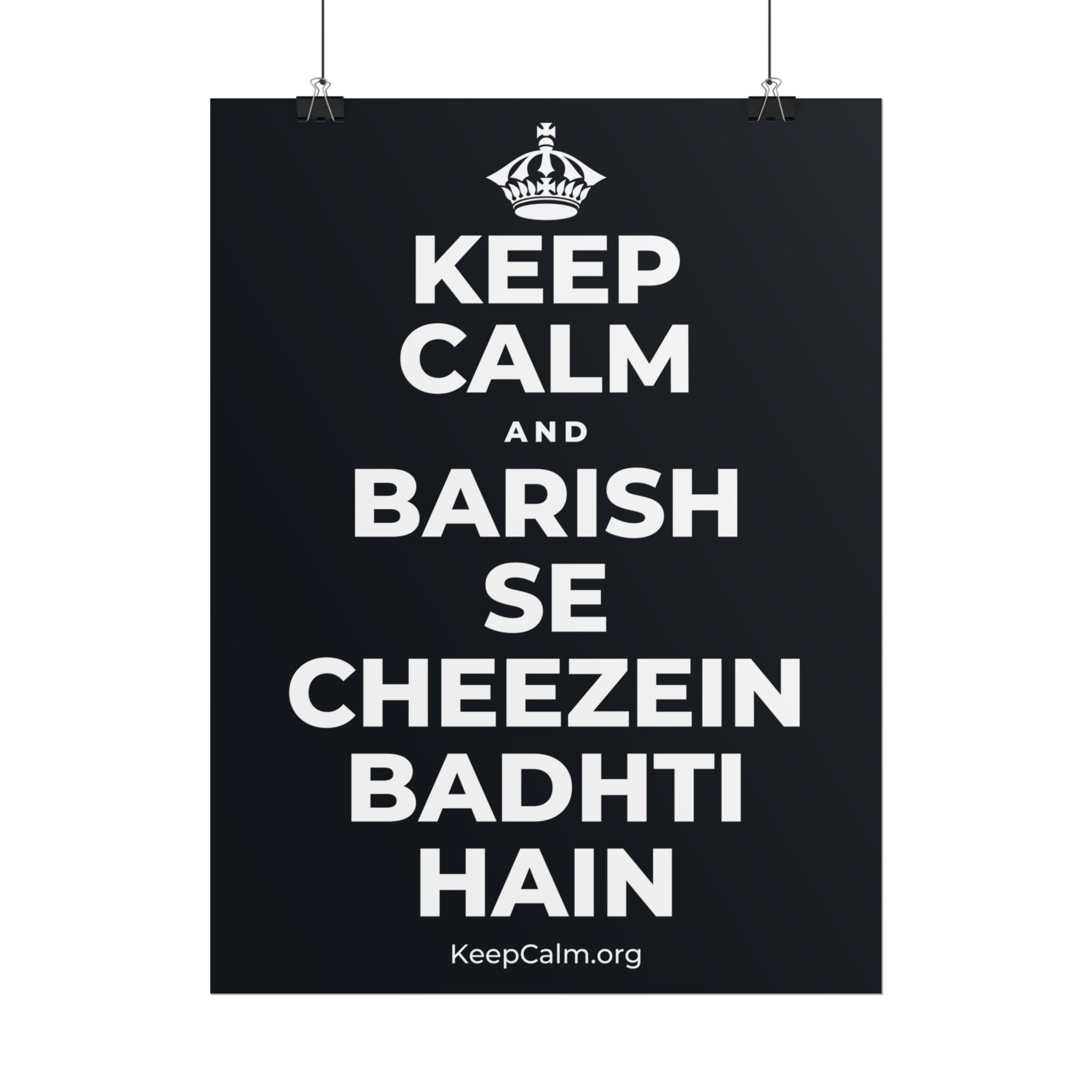 KEEP CALM AND BARISH SE CHEEZEIN BADHTI HAIN Poster (Dark)