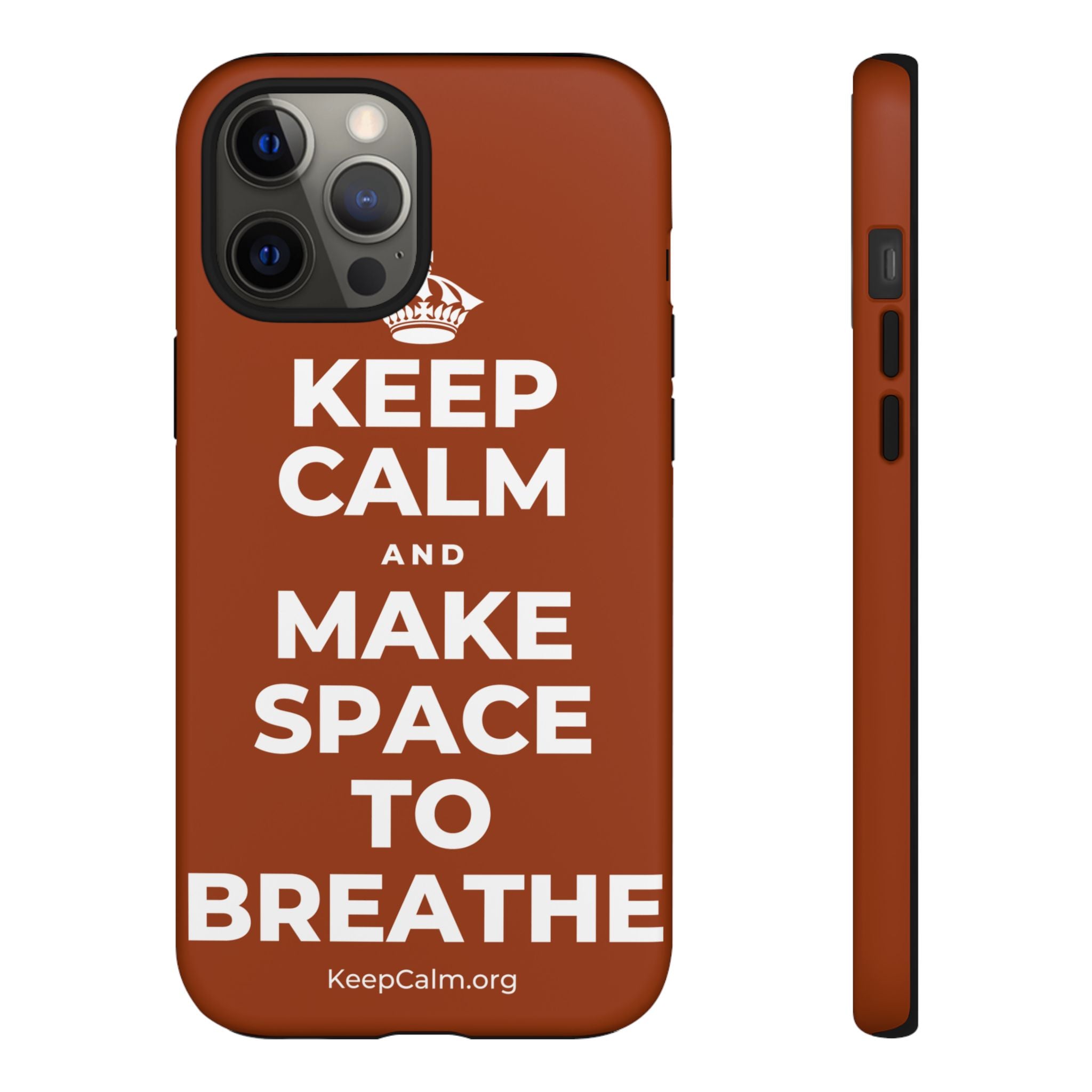 KEEP CALM AND MAKE SPACE TO BREATHE Phone Case