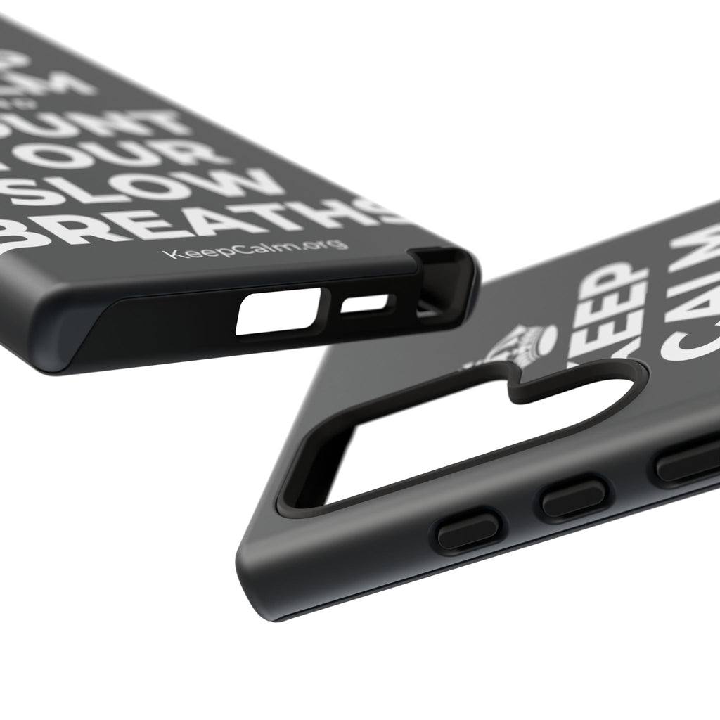 KEEP CALM AND COUNT YOUR SLOW BREATHS Phone Case (Dark)