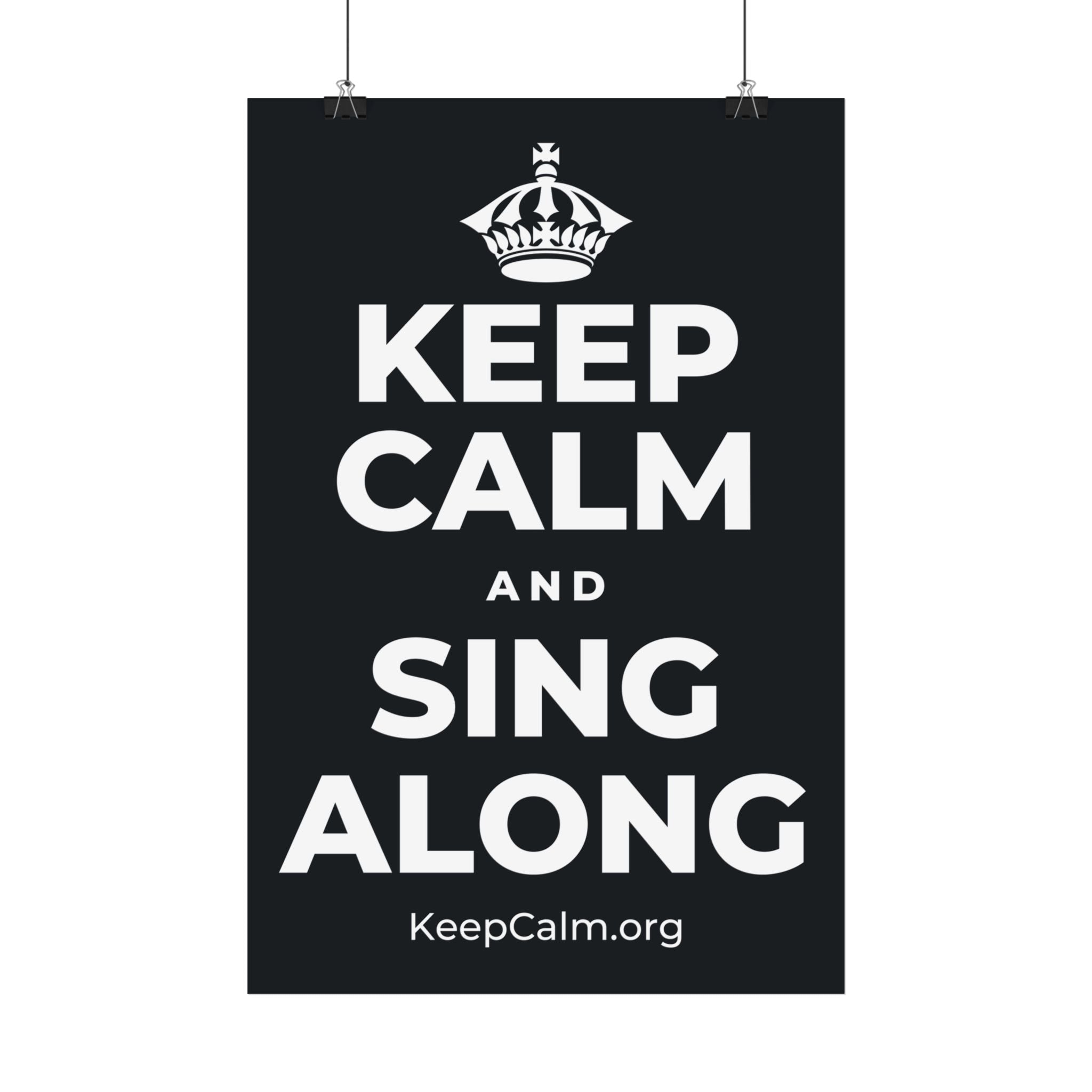 KEEP CALM AND SING ALONG Satin Poster (Dark)