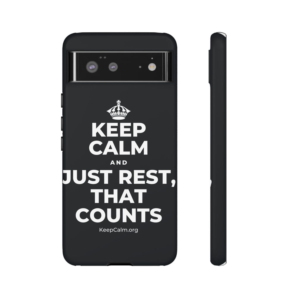 KEEP CALM AND JUST REST, THAT COUNTS Phone Case (Dark)