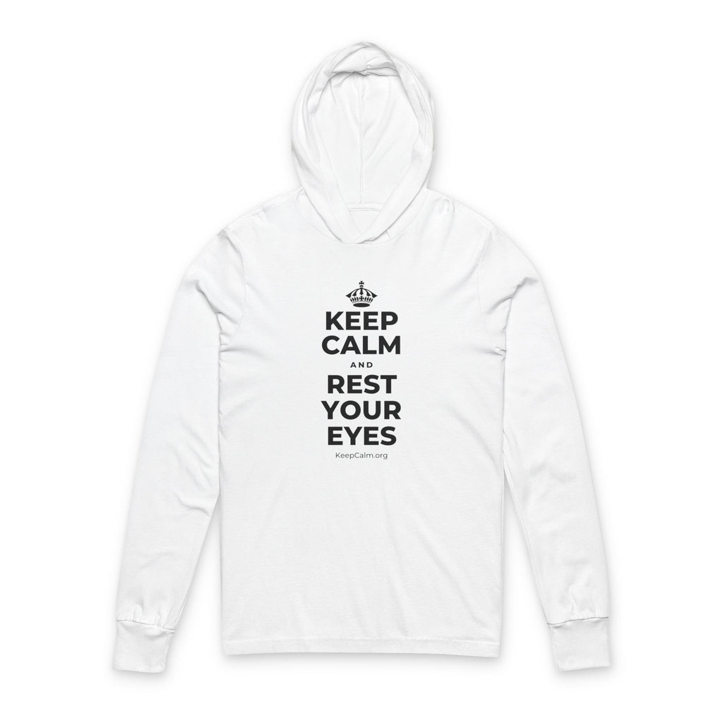 KEEP CALM AND REST YOUR EYES Hooded Long Sleeve Tee