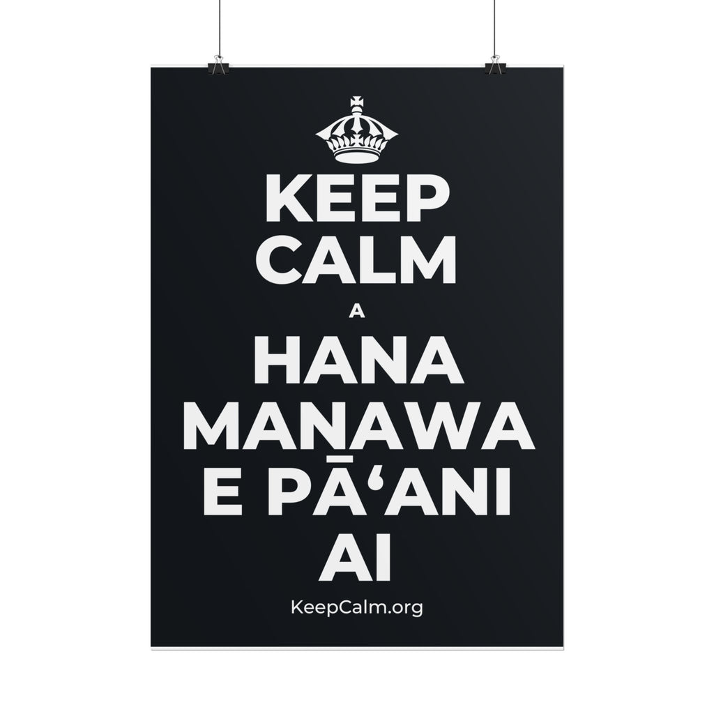 KEEP CALM A HANA MANAWA E PĀʻANI AI Poster (Dark)
