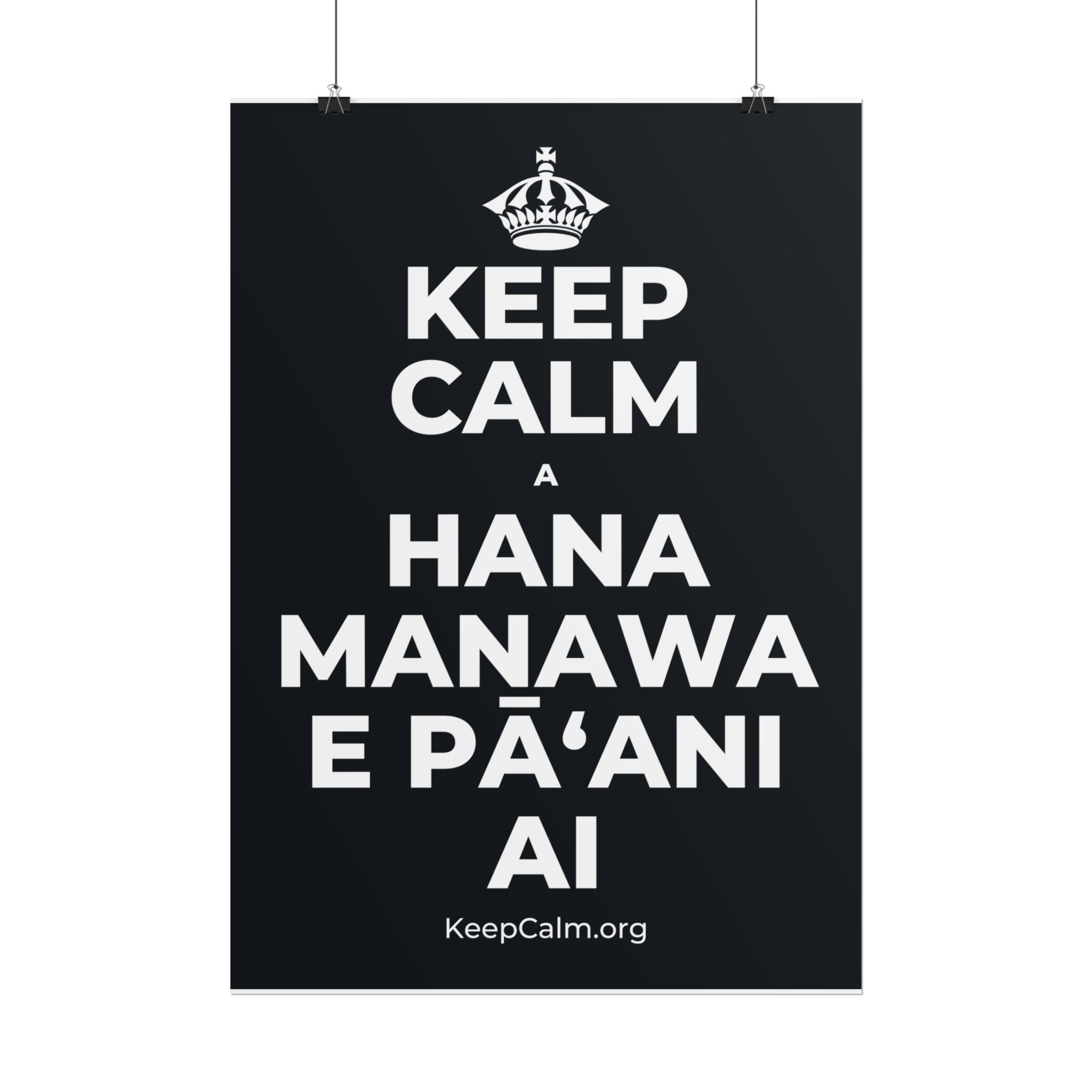 KEEP CALM A HANA MANAWA E PĀʻANI AI Poster (Dark)