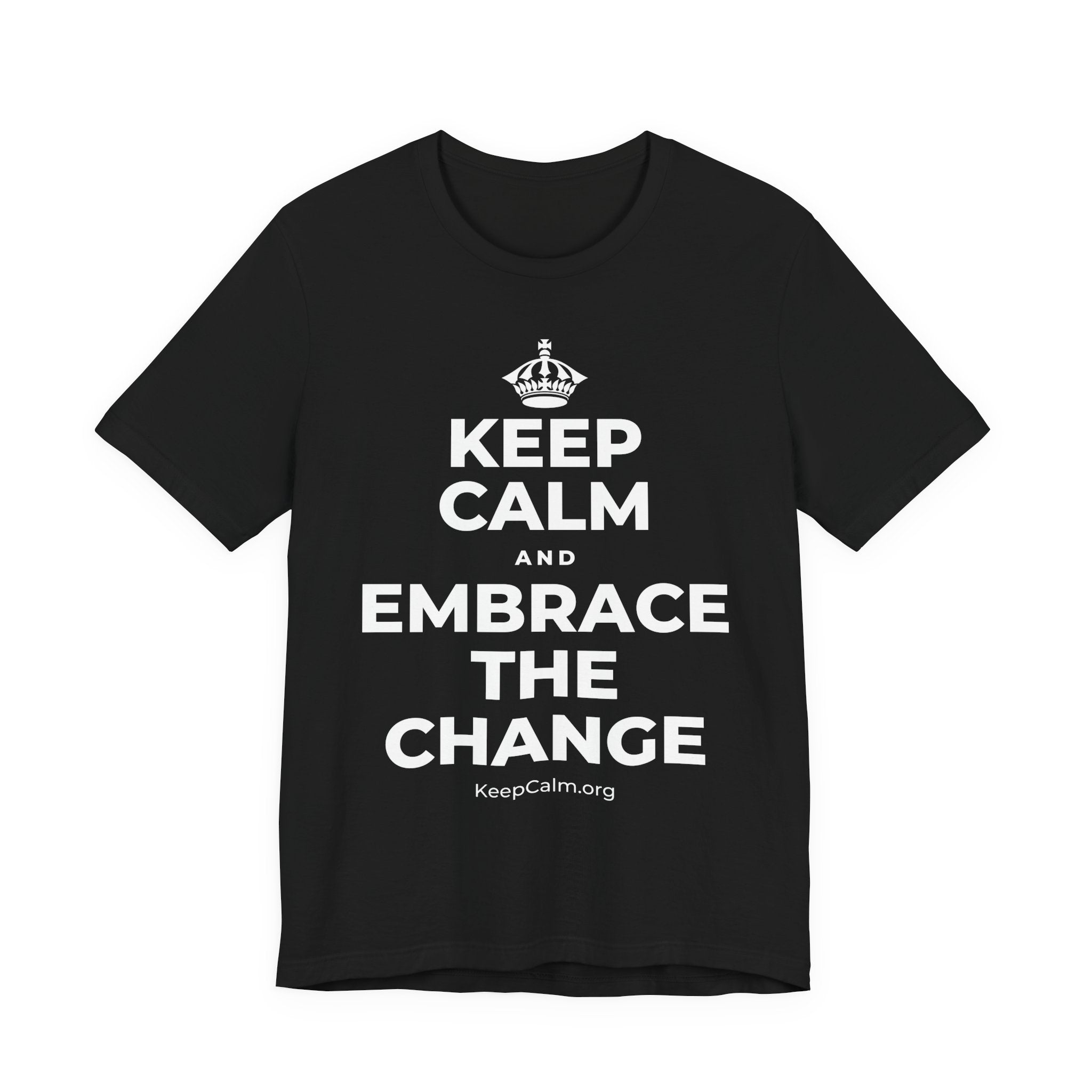 KEEP CALM AND EMBRACE THE CHANGE T-Shirt (White–Asphalt)