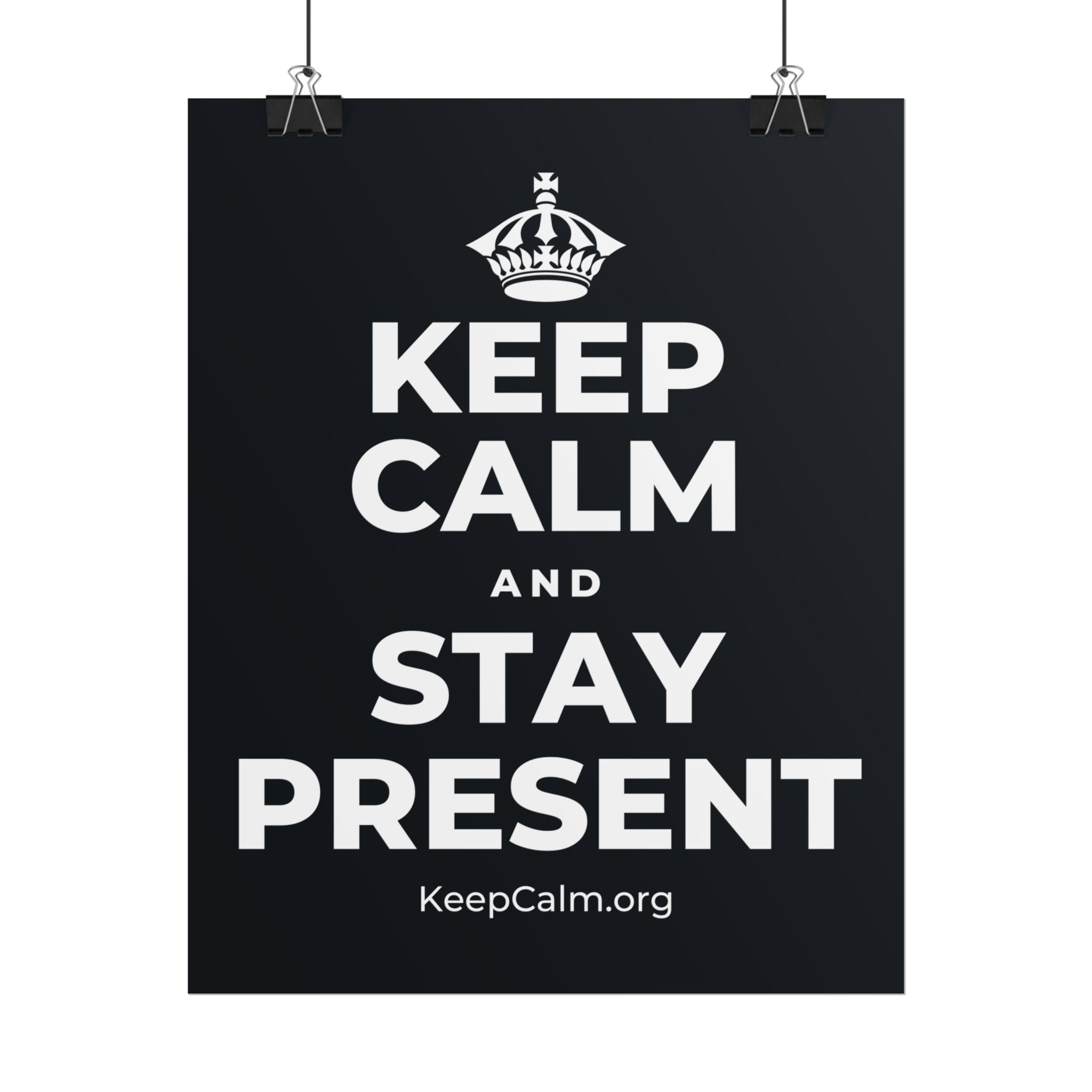 KEEP CALM AND STAY PRESENT Poster (Dark)