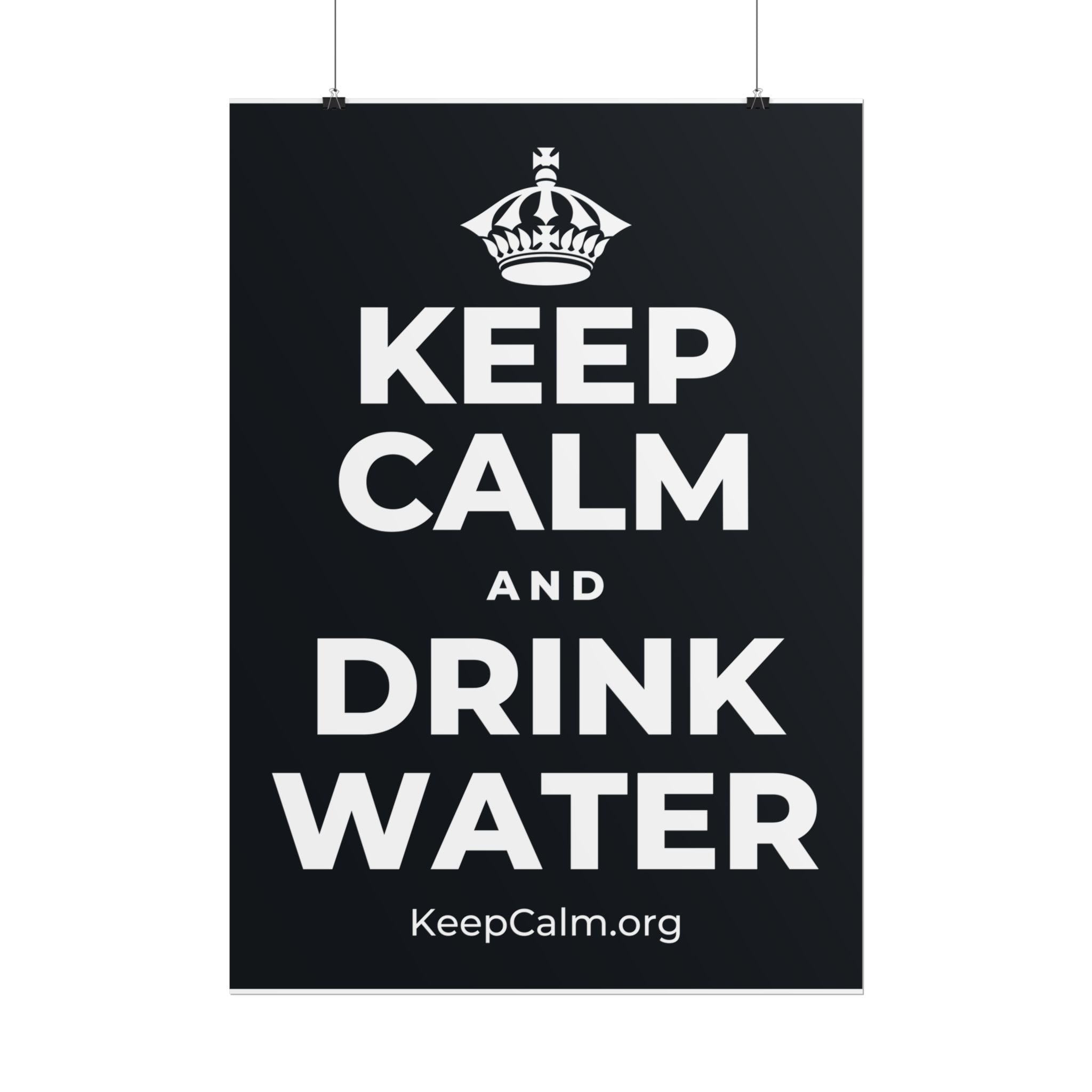KEEP CALM AND DRINK WATER Poster (Dark)