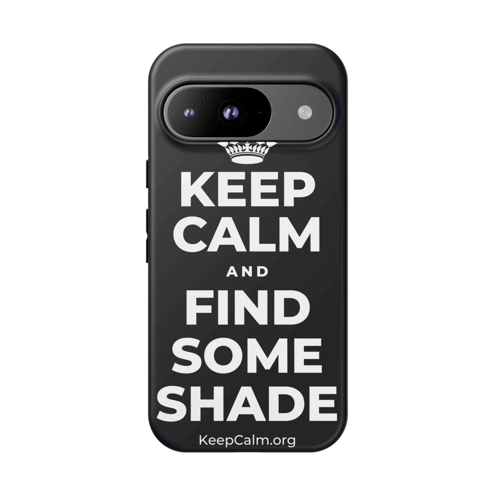 KEEP CALM AND FIND SOME SHADE Phone Case (Dark)