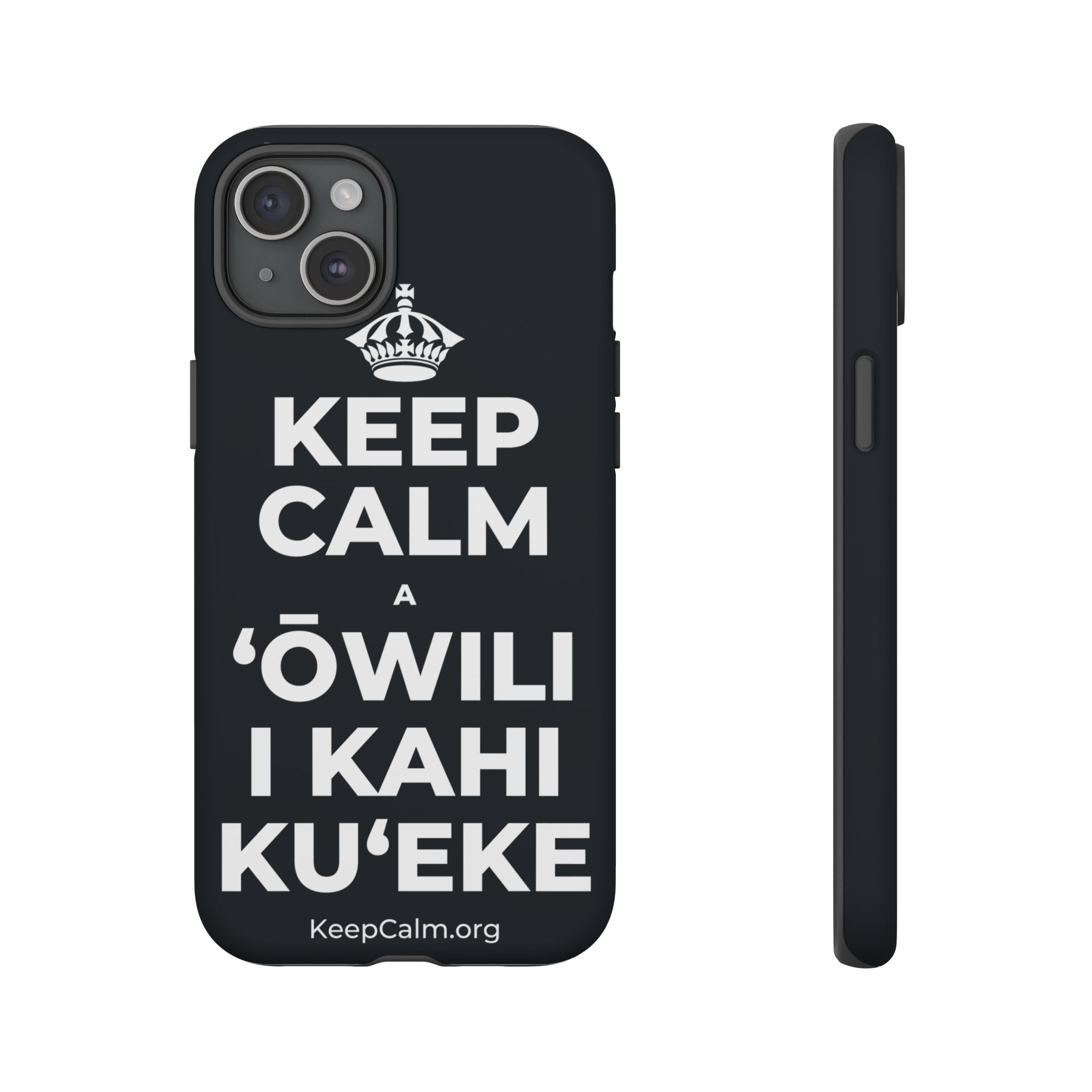 KEEP CALM A ʻŌWILI I KAHI KUʻEKE Phone Case (Dark)