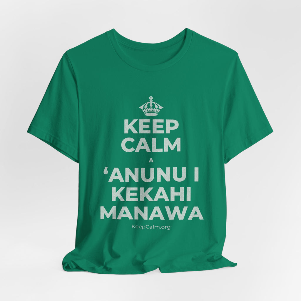 KEEP CALM A ʻANUNU I KEKAHI MANAWA T-Shirt (White–Asphalt)