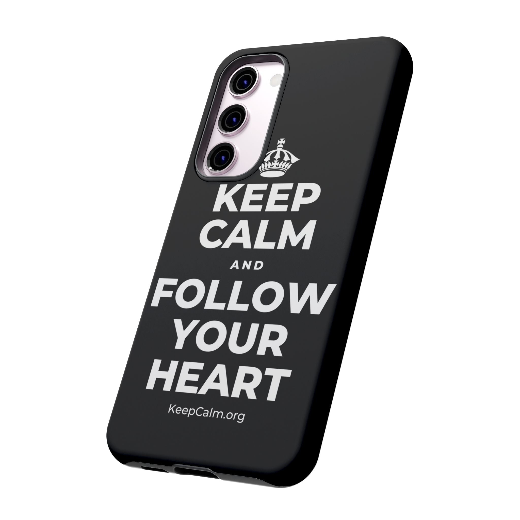 KEEP CALM AND FOLLOW YOUR HEART Phone Case