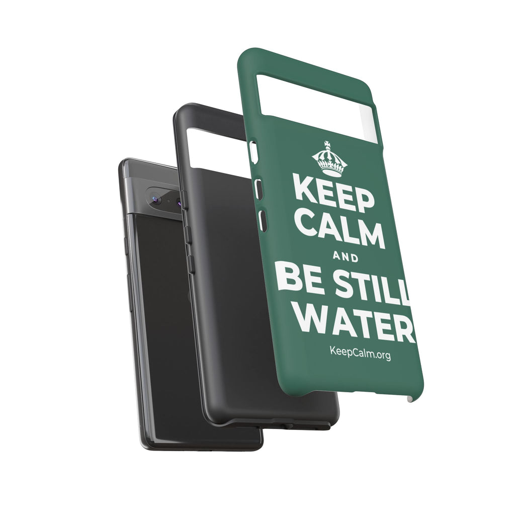 KEEP CALM AND BE STILL WATER Phone Case