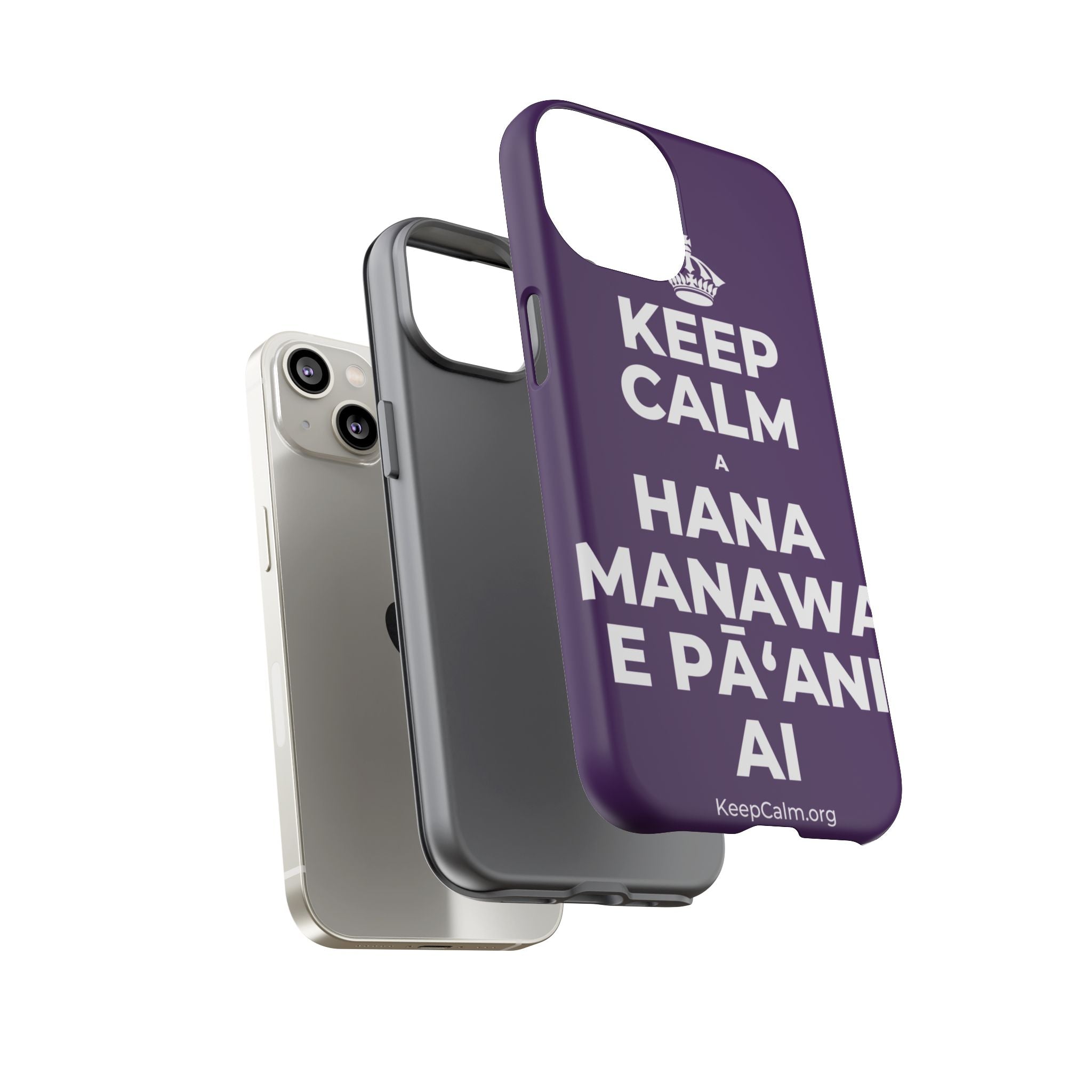 KEEP CALM A HANA MANAWA E PĀʻANI AI Phone Case