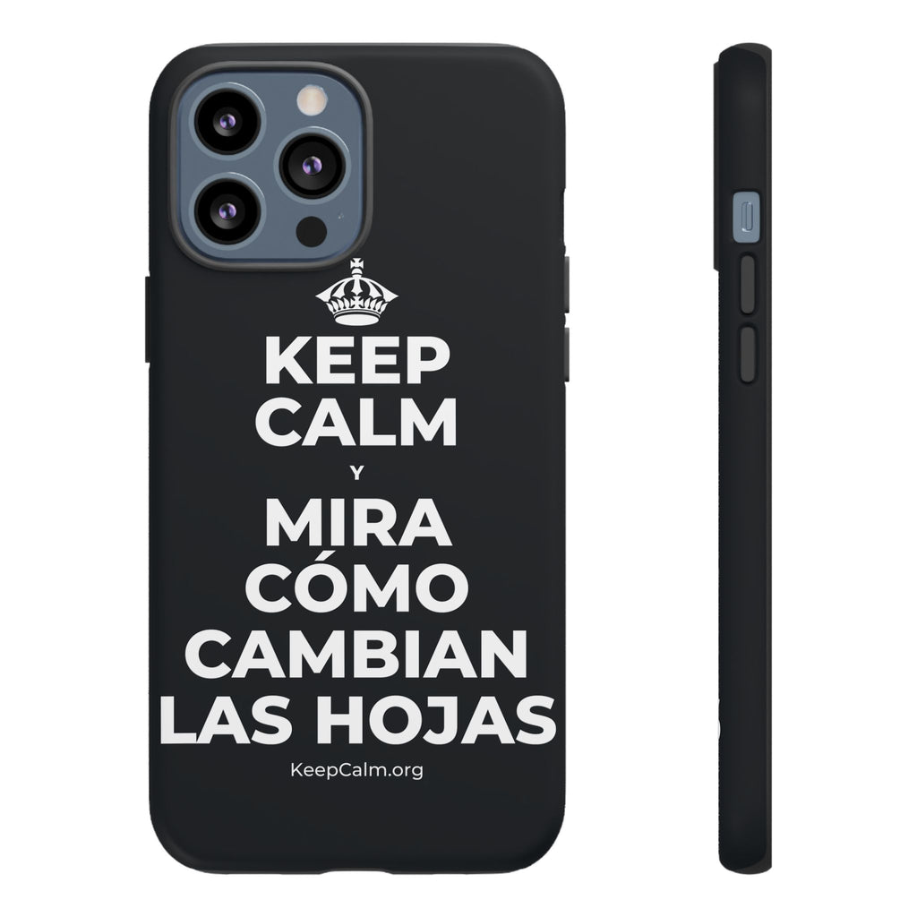 KEEP CALM Y MIRA CÓMO CAMBIAN LAS HOJAS Phone Case (Dark)