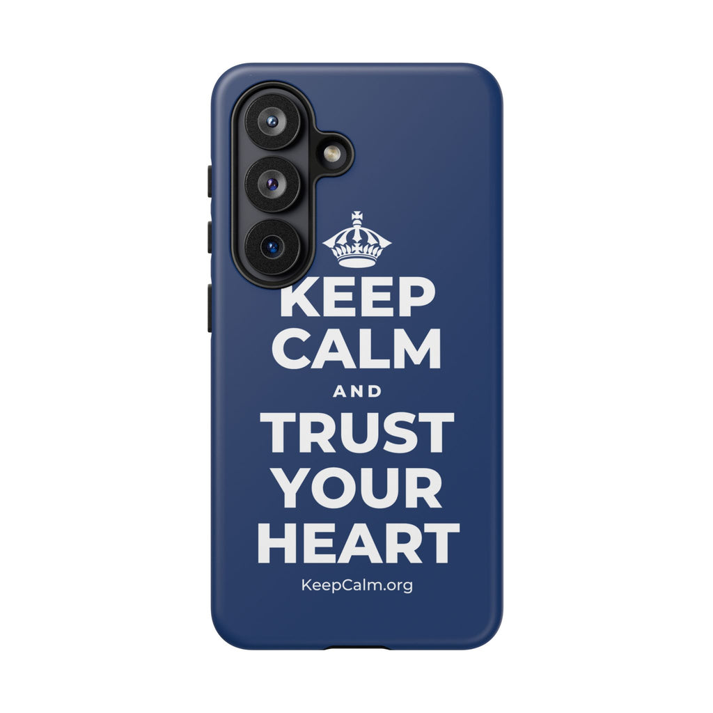 KEEP CALM AND TRUST YOUR HEART Phone Case