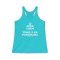 KEEP CALM A ʻŌWILI I KA PUMEHANA Women's Racerback Tank