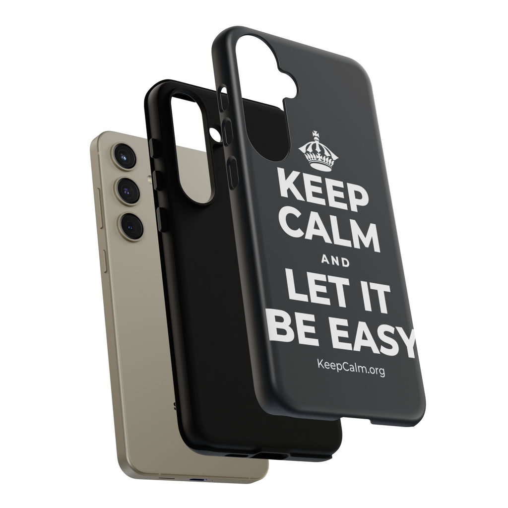 KEEP CALM AND LET IT BE EASY Phone Case (Dark)