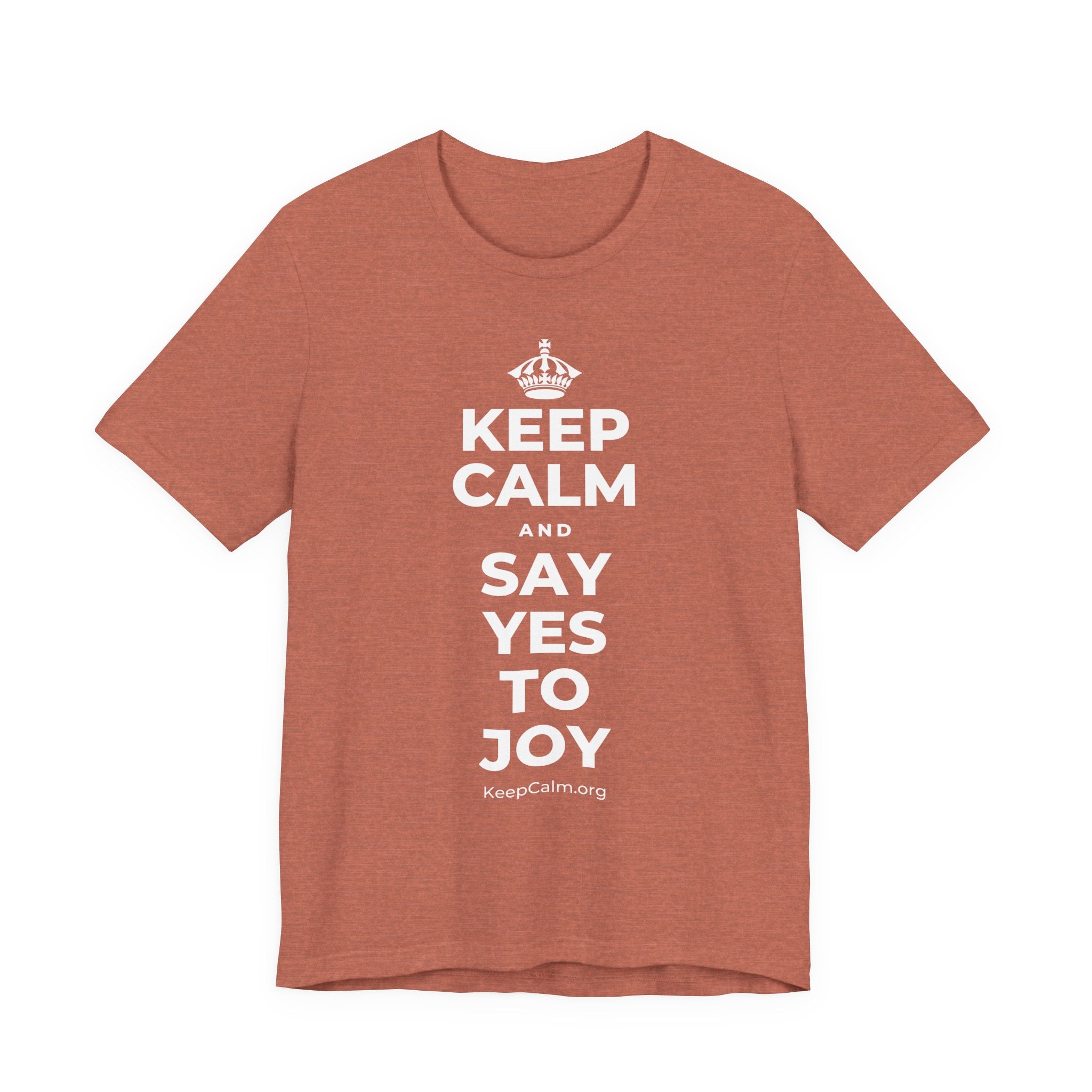 KEEP CALM AND SAY YES TO JOY T-Shirt (Soft Cream–Heather Mauve)