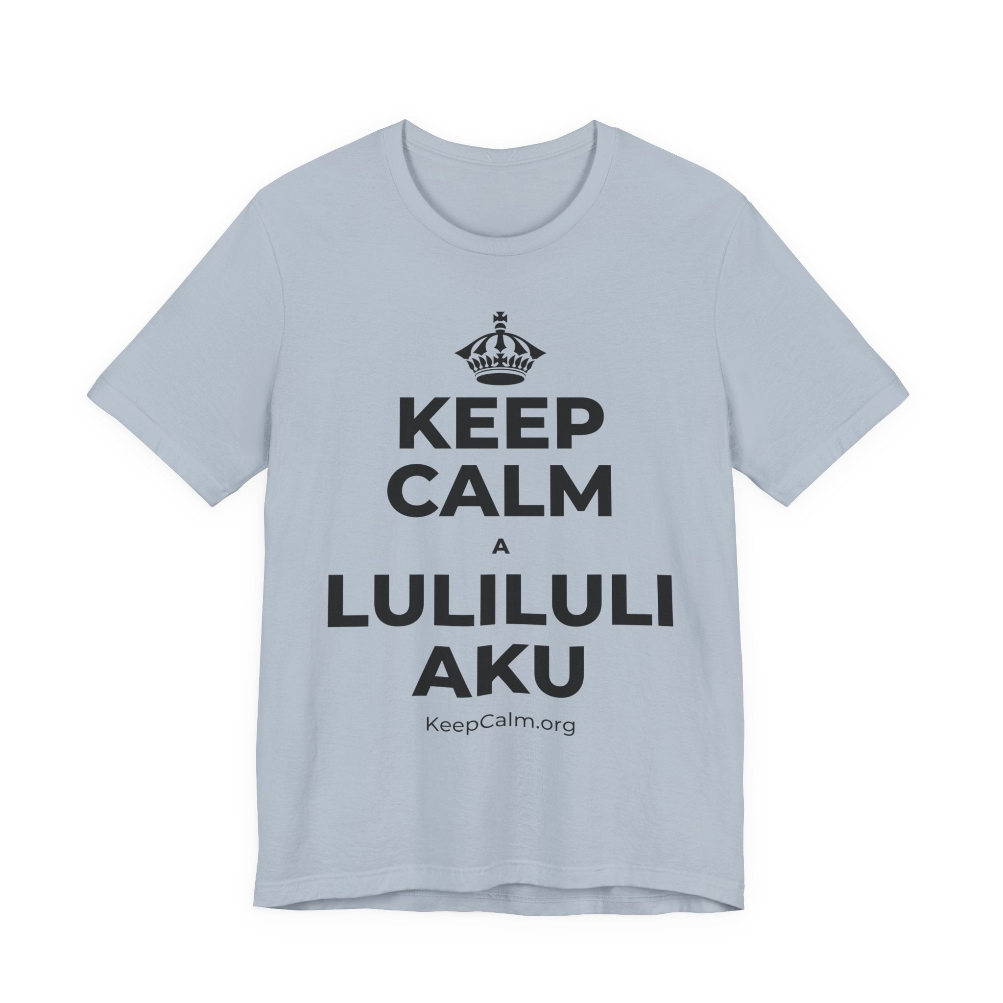 KEEP CALM A LULILULI AKU T-Shirt (White–Asphalt)