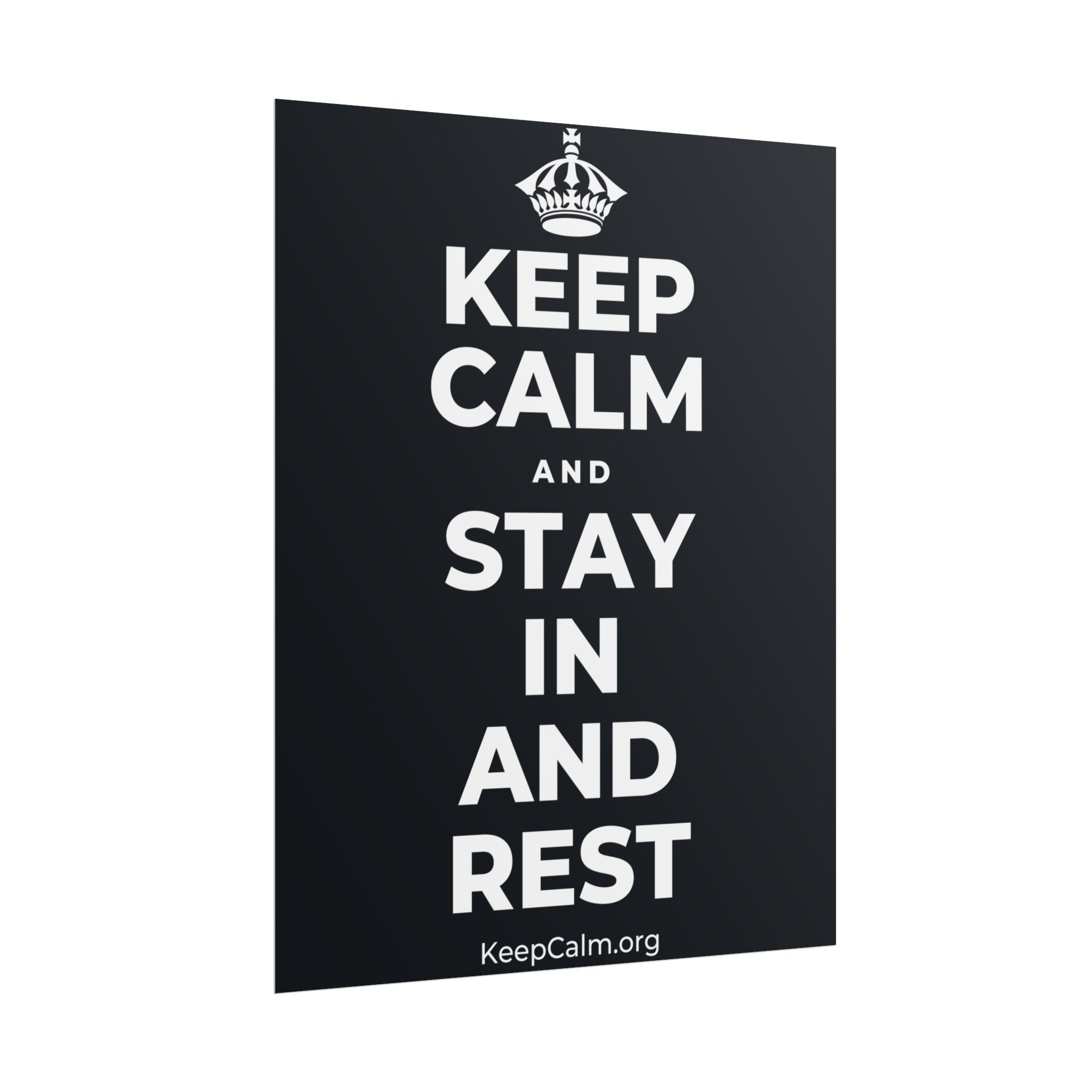 KEEP CALM AND STAY IN AND REST Poster (Dark)