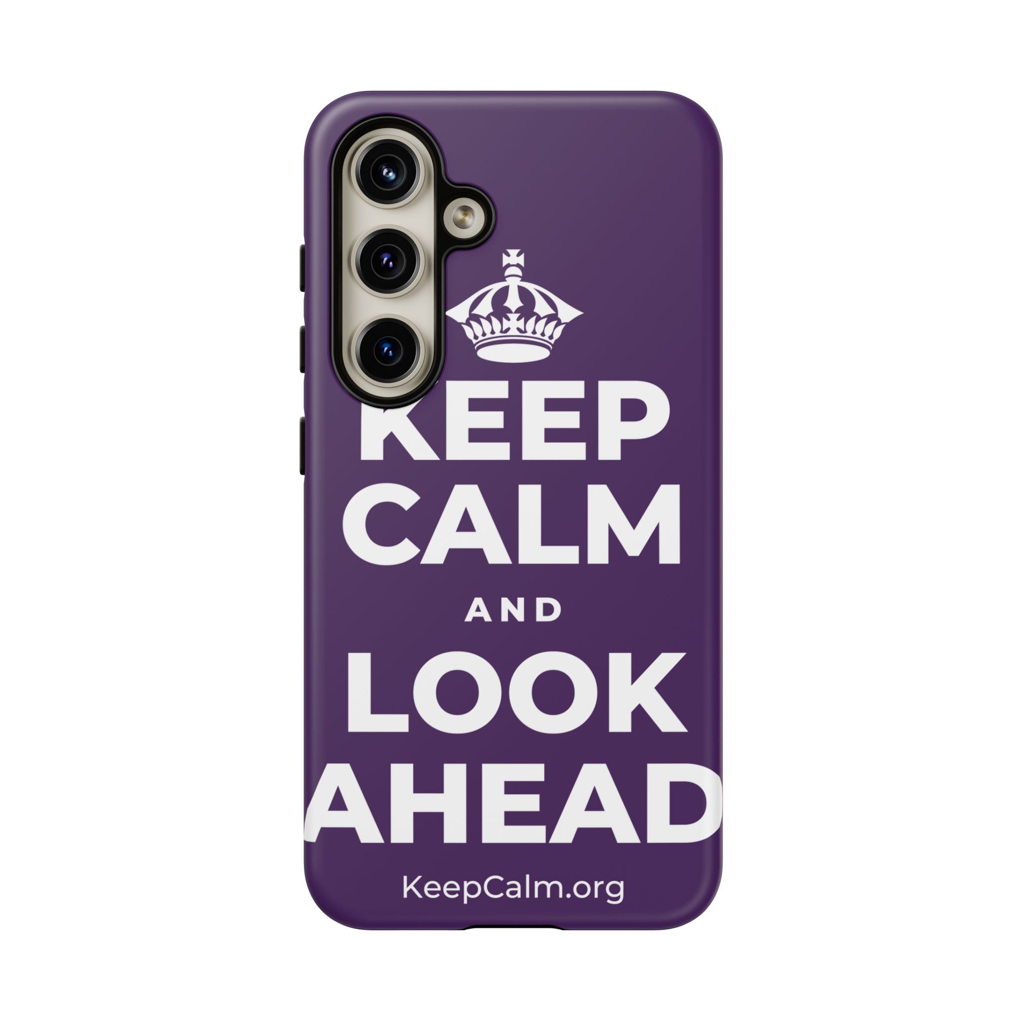 KEEP CALM AND LOOK AHEAD Phone Case