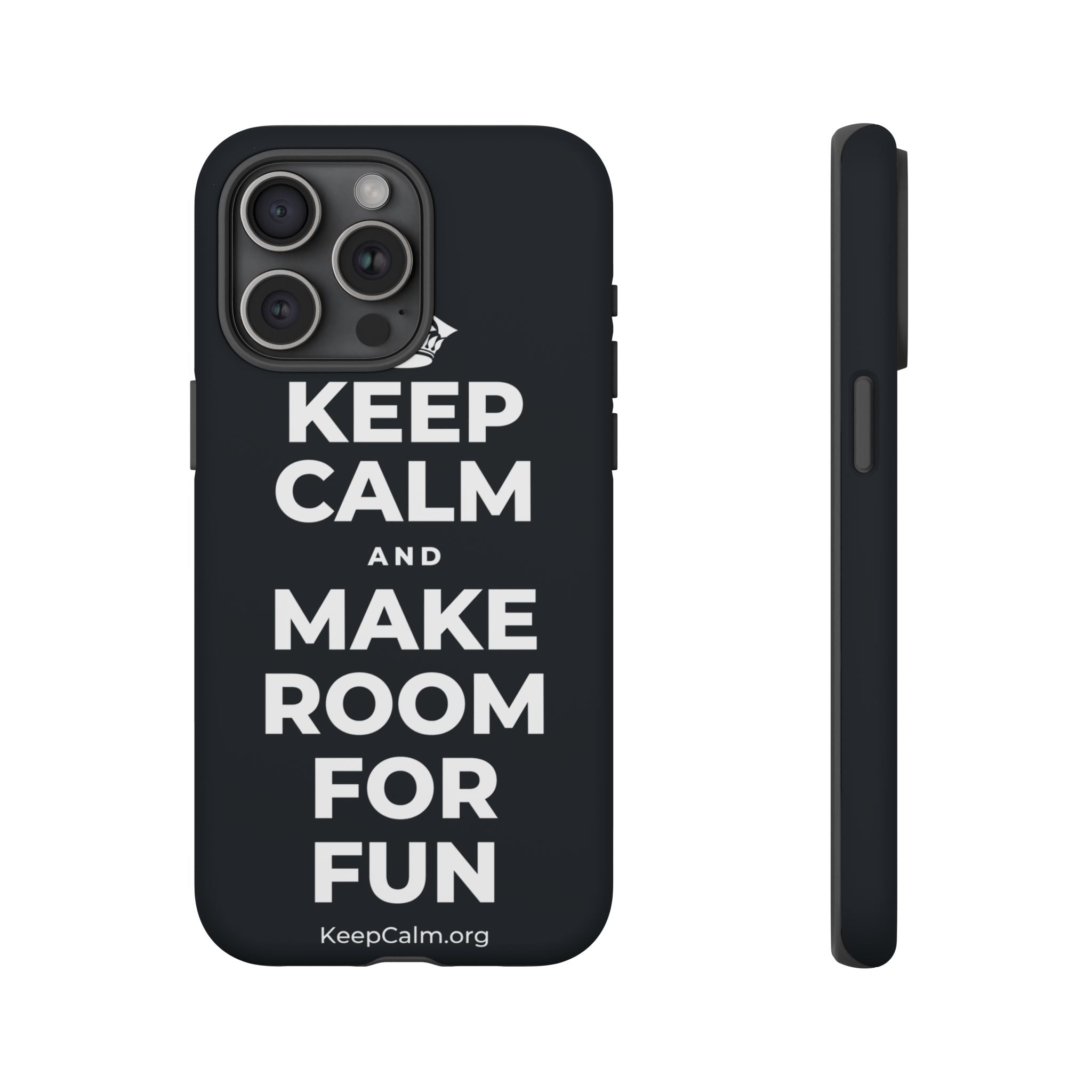 KEEP CALM AND MAKE ROOM FOR FUN Phone Case (Dark)