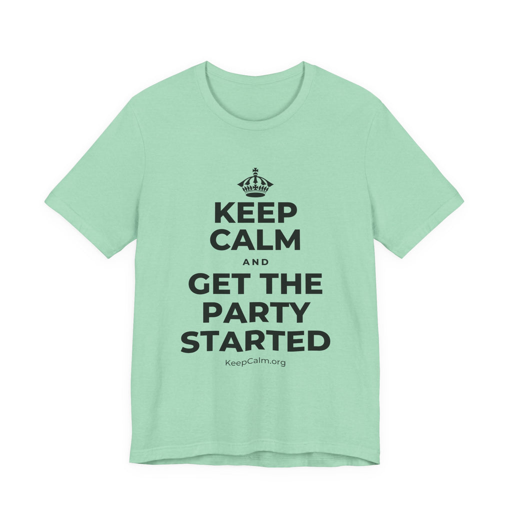 KEEP CALM AND GET THE PARTY STARTED T-Shirt (Baby Blue–Silver)