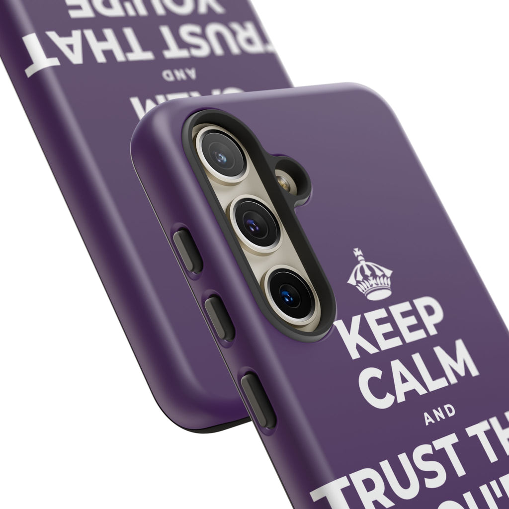 KEEP CALM AND TRUST THAT YOU'RE DOING YOUR BEST Phone Case