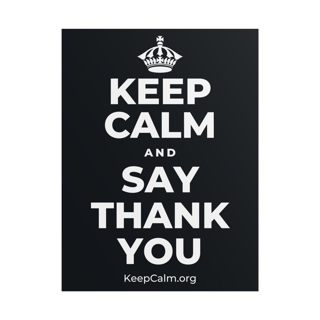 KEEP CALM AND SAY THANK YOU Poster (Dark)