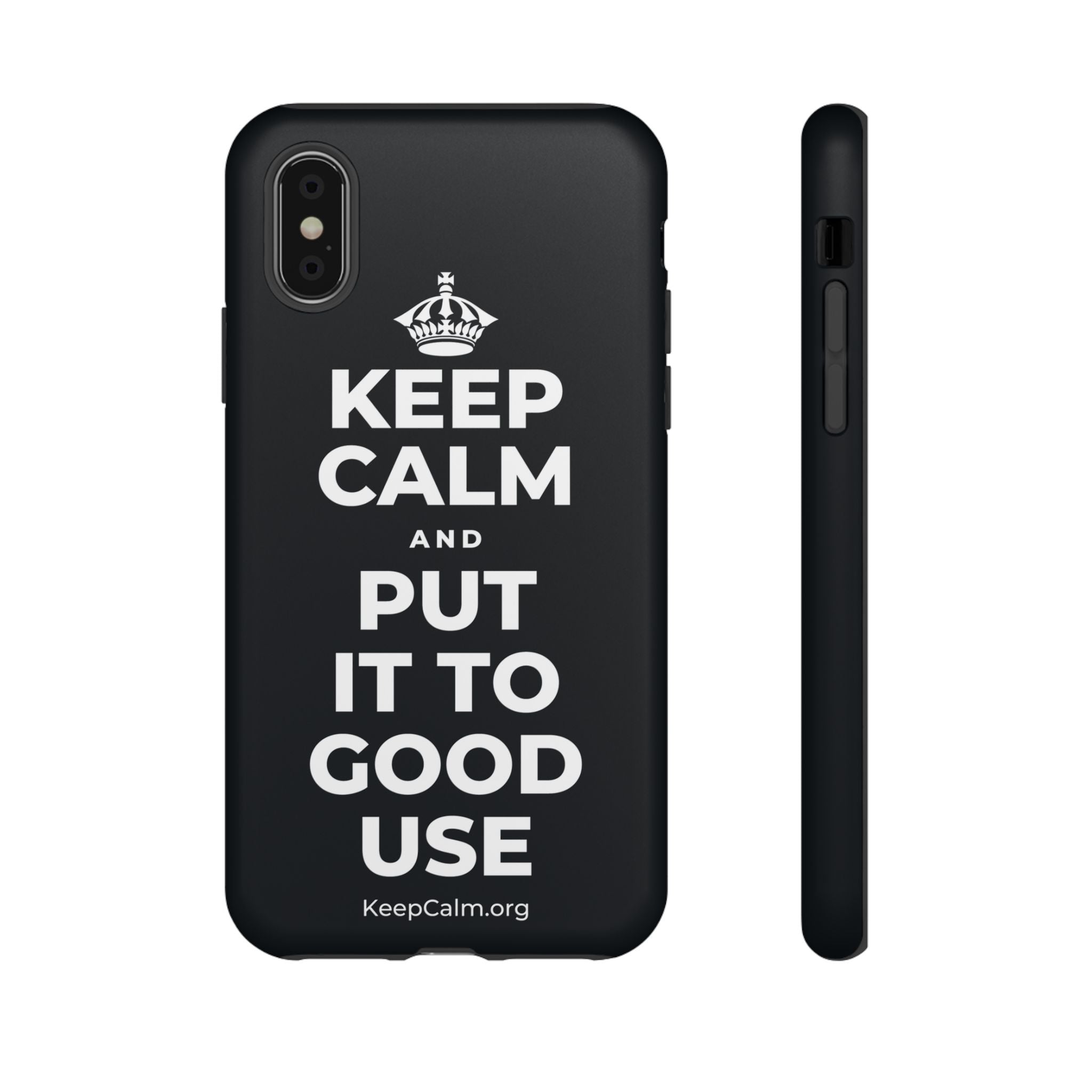 KEEP CALM AND PUT IT TO GOOD USE Phone Case (Dark)